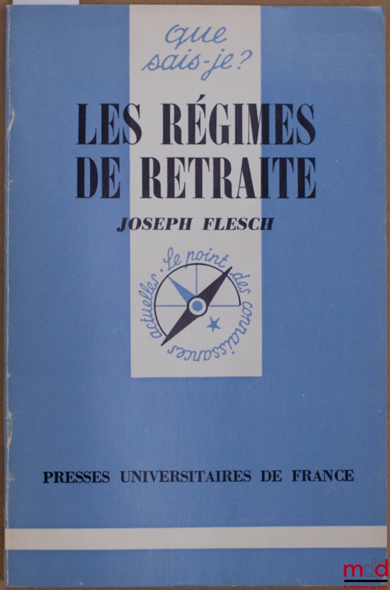 FLESCH (Joseph) – LES RÉGIMES DE RETRAITE, 3ème éd. refondue, coll. Que sais-je ?