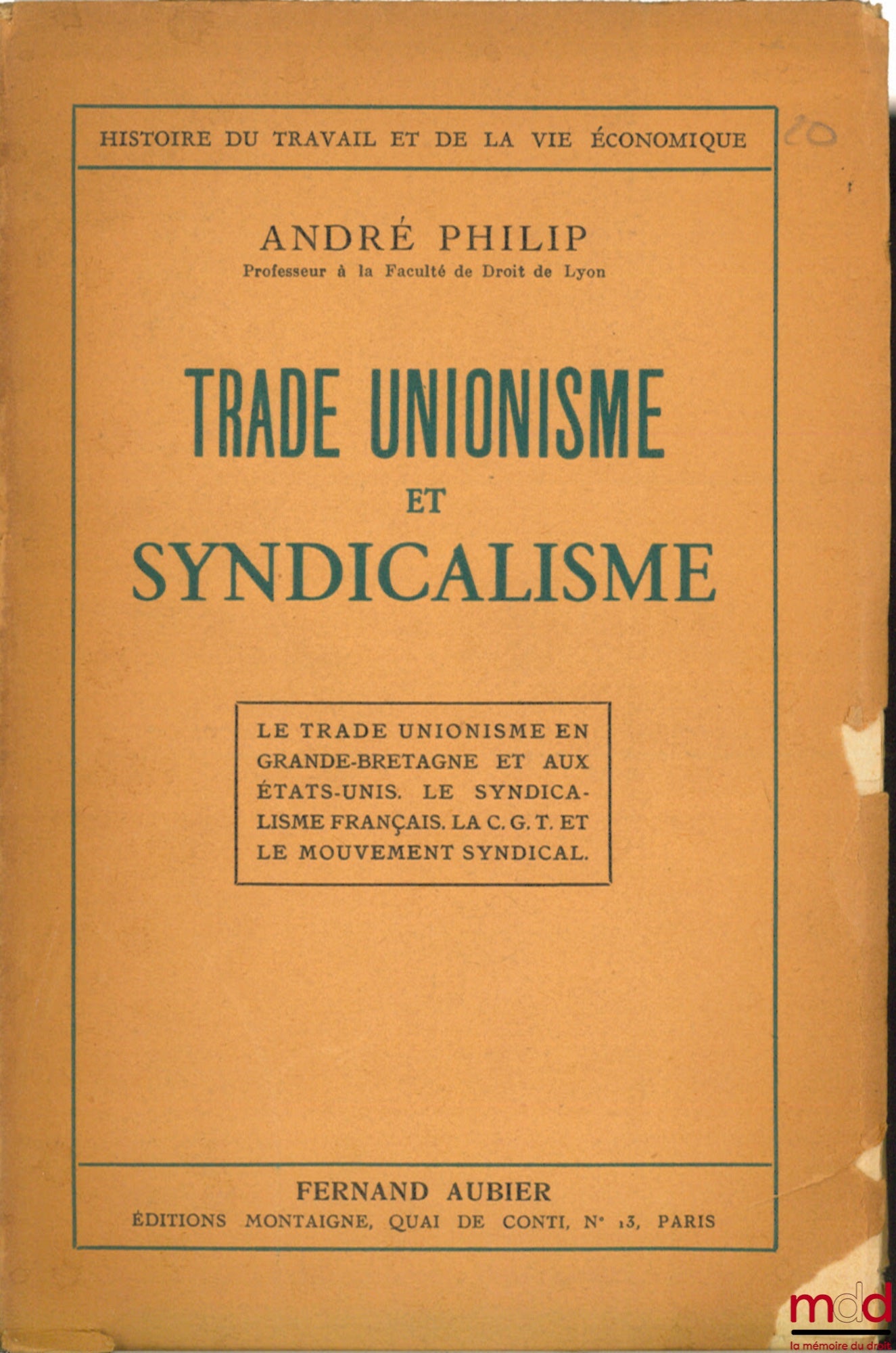 PHILIP (André) – TRADE UNIONISME ET SYNDICALISME, coll. Histoire du travail et de la vie économique