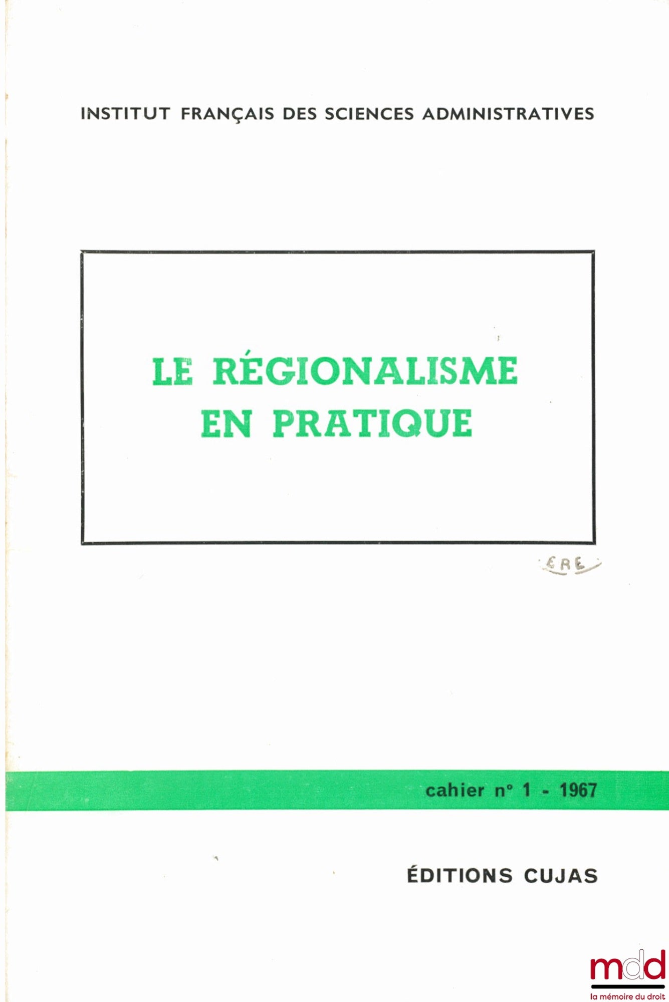 [Collectif] – LE RÉGIONALISME EN PRATIQUE, Cahier de l’Institut français des sciences administratives, n° 1