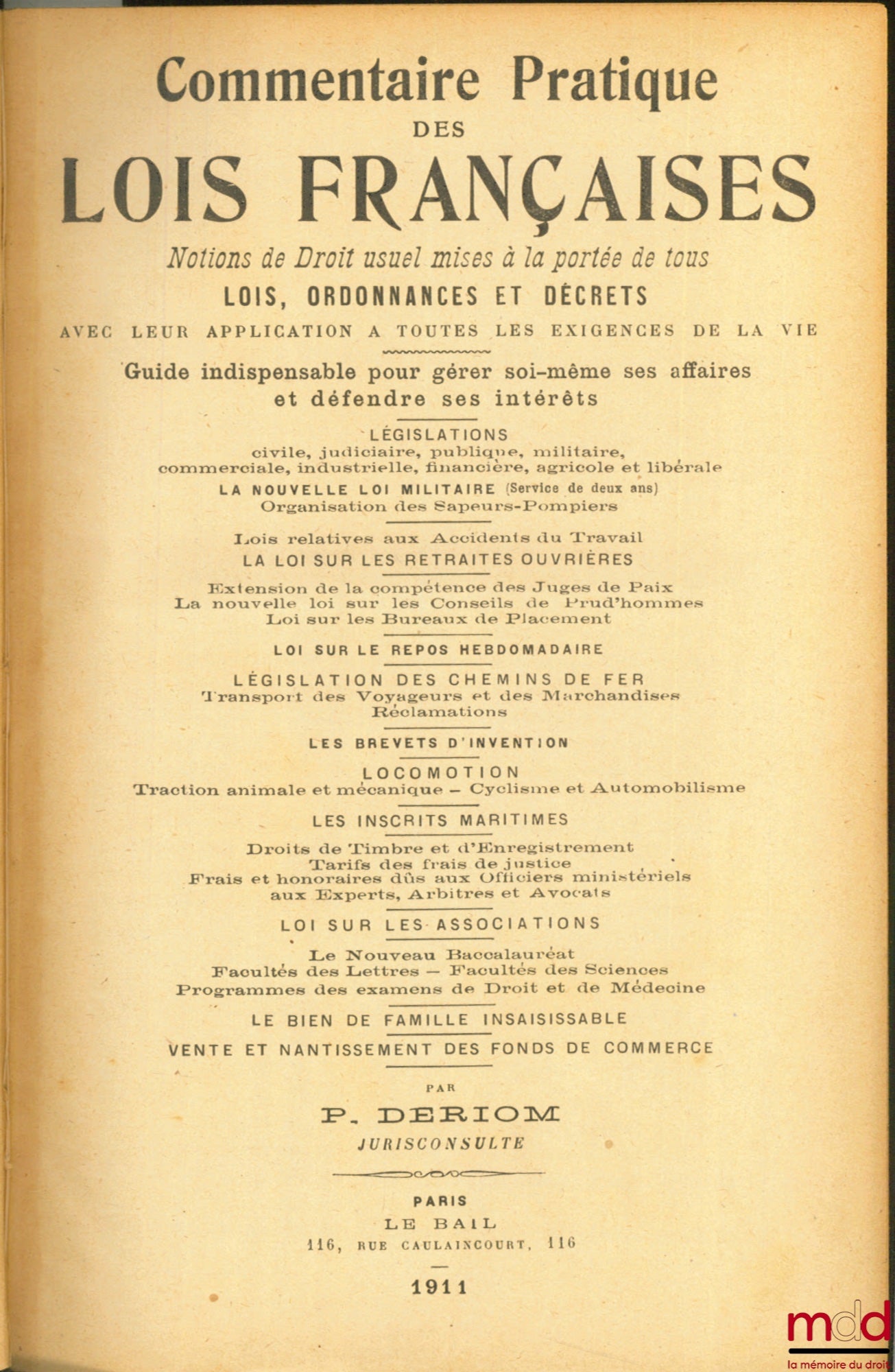 DERIOM (P.) – COMMENTAIRE PRATIQUE DES LOIS FRANÇAISES. Notions de droit usuel mises à la portée de tous. Lois, Ordonnances et Décrets avec leur application à toutes les exigences de la vie. (…)