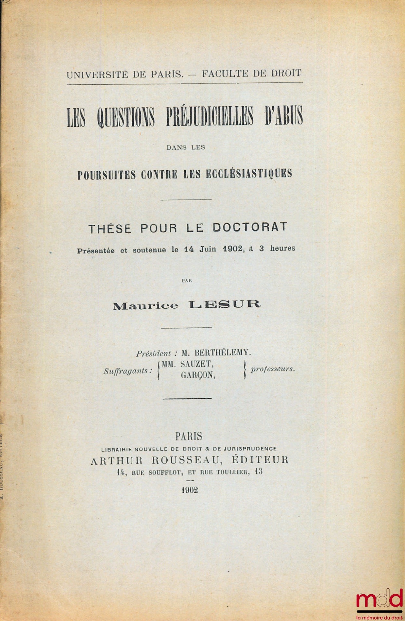 LESUR (Maurice) – LES QUESTIONS PRÉJUDICIELLES D’ABUS DANS LES POURSUITES CONTRE LES ECCLÉSIASTIQUES, Université de Paris, Faculté de droit