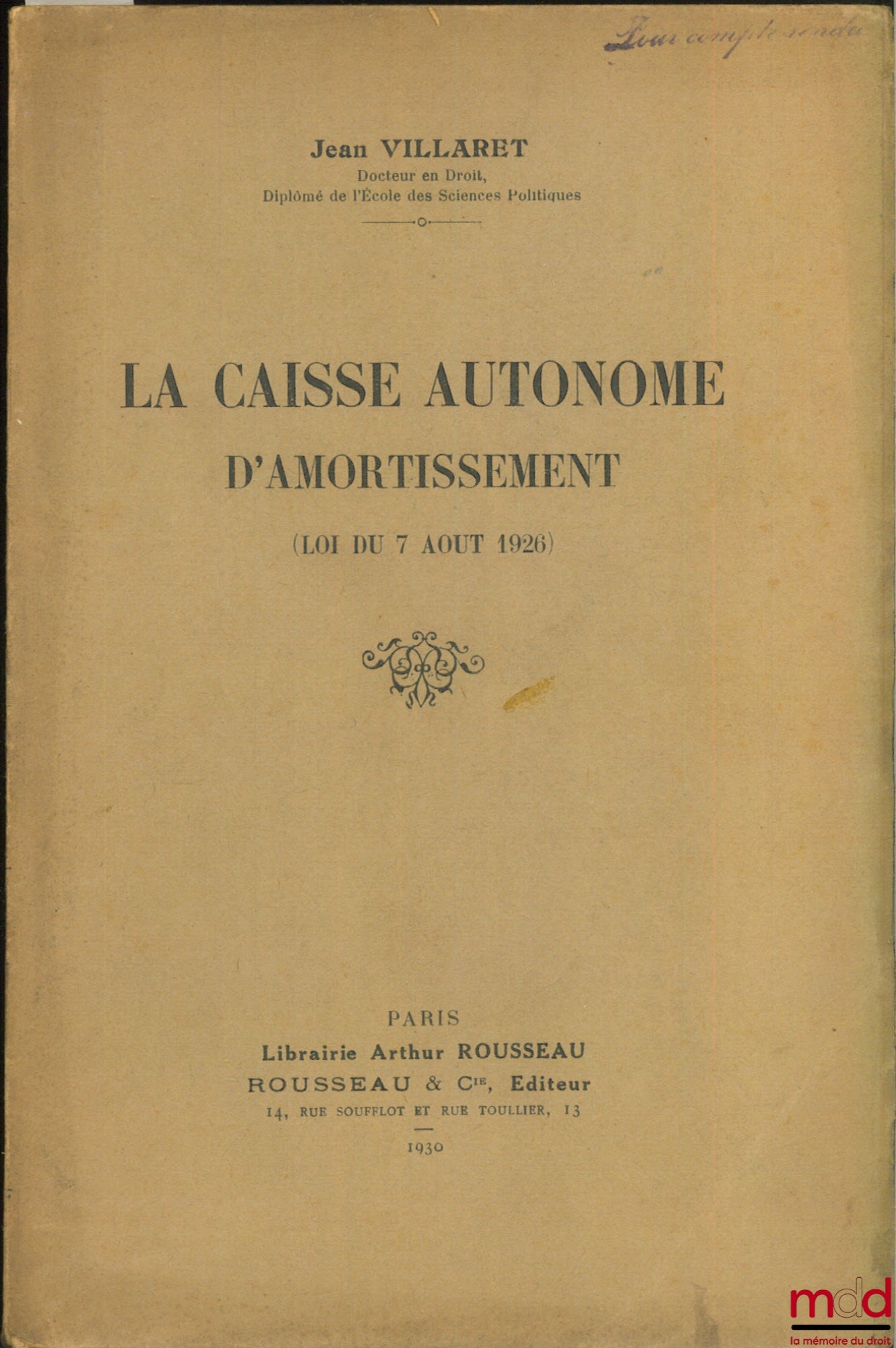 VILLARET (Jean) – LA CAISSE AUTONOME D’AMORTISSEMENT (LOI DU 7 AOÛT 1926)