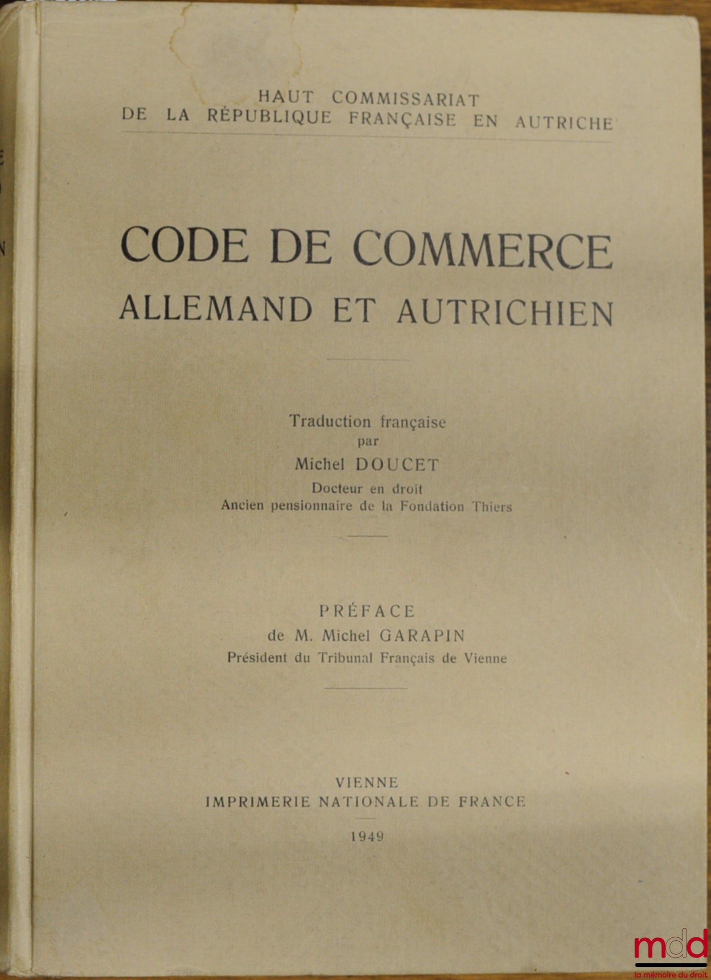 CODE DE COMMERCE ALLEMAND ET AUTRICHIEN, traduction française par Michel DOUCET, Haut commissariat de la République française en Autriche