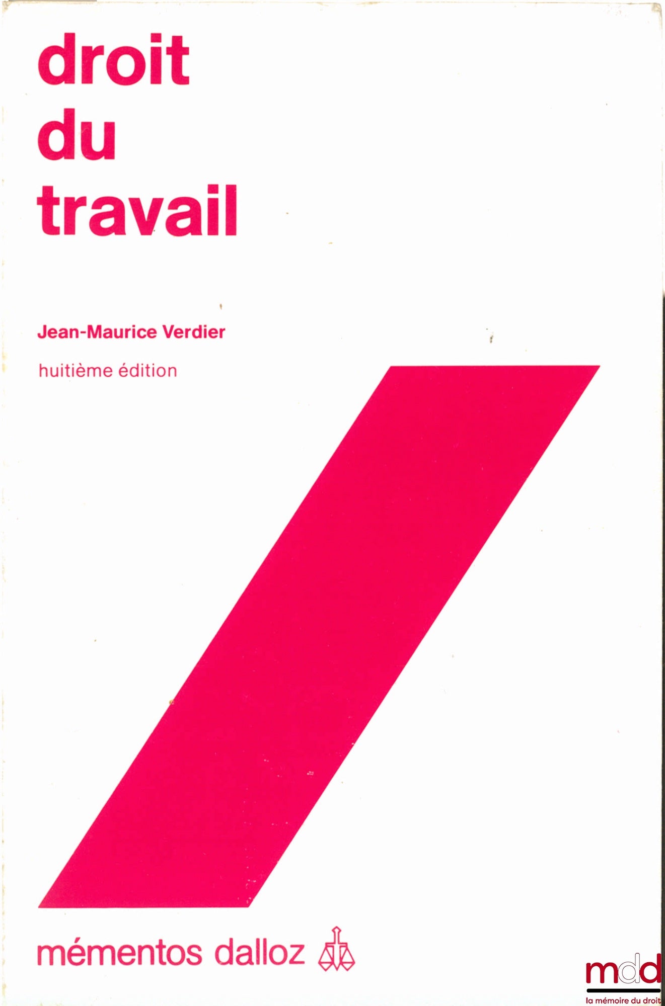 VERDIER (Jean-Maurice) – DROIT DU TRAVAIL, 8ème éd., coll. mémentos Dalloz