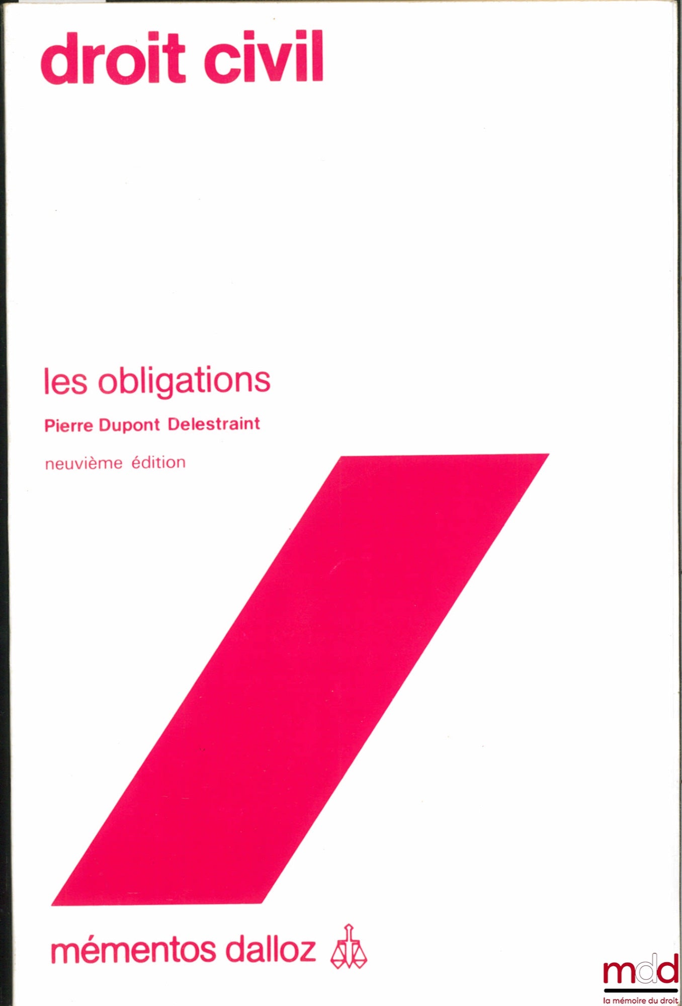 DUPONT DELESTRAINT (Pierre) – DROIT CIVIL, LES OBLIGATIONS, 9ème éd., coll. Mémentos Dalloz
