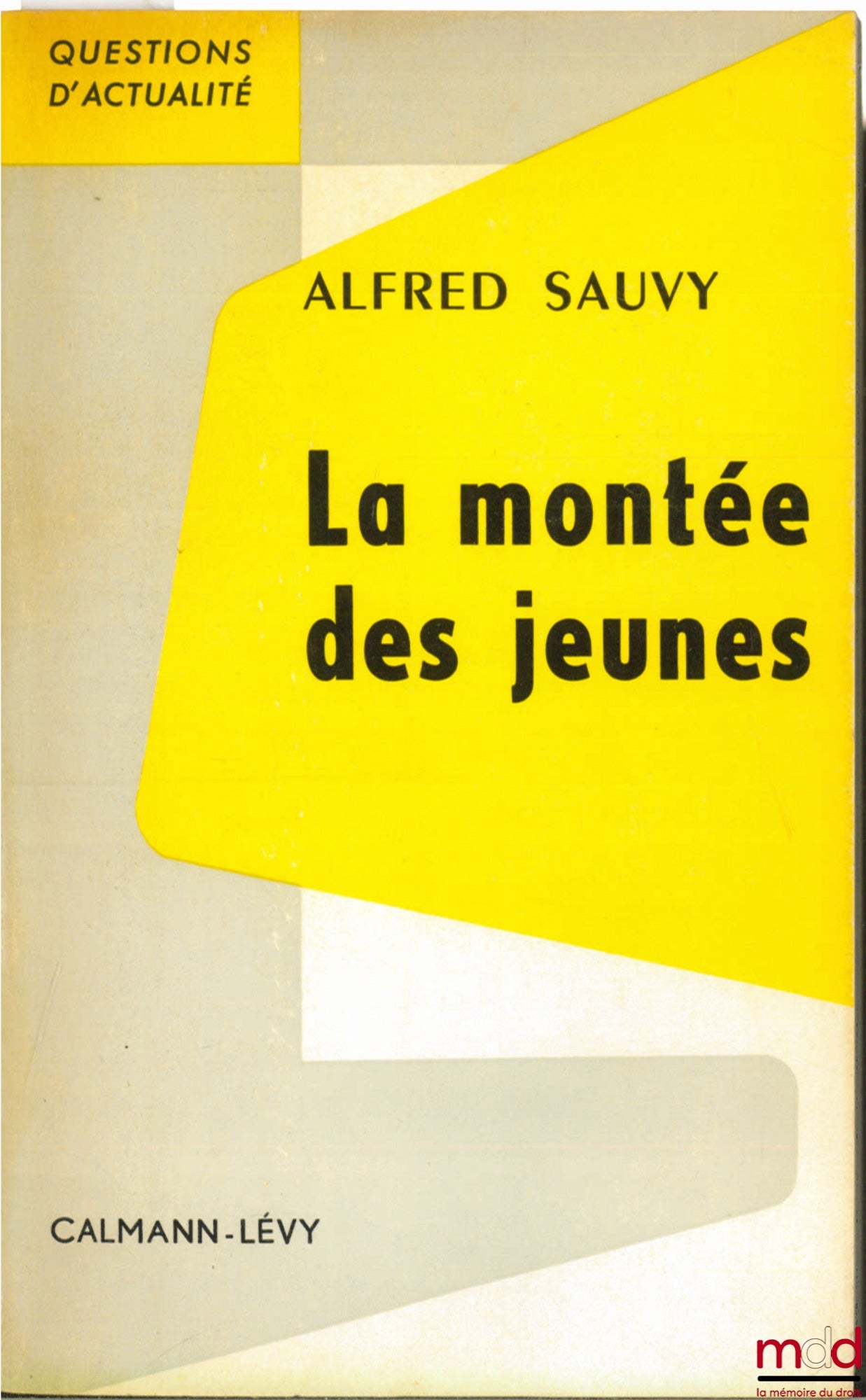 SAUVY (Alfred) – LA MONTÉE DES JEUNES, coll. Questions d’actualité