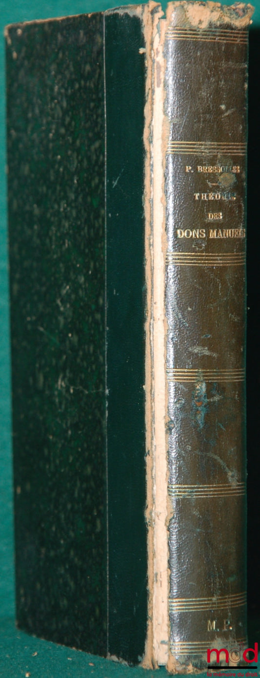 BRESSOLLES (Paul) – THÉORIE ET PRATIQUE DES DONS MANUELS