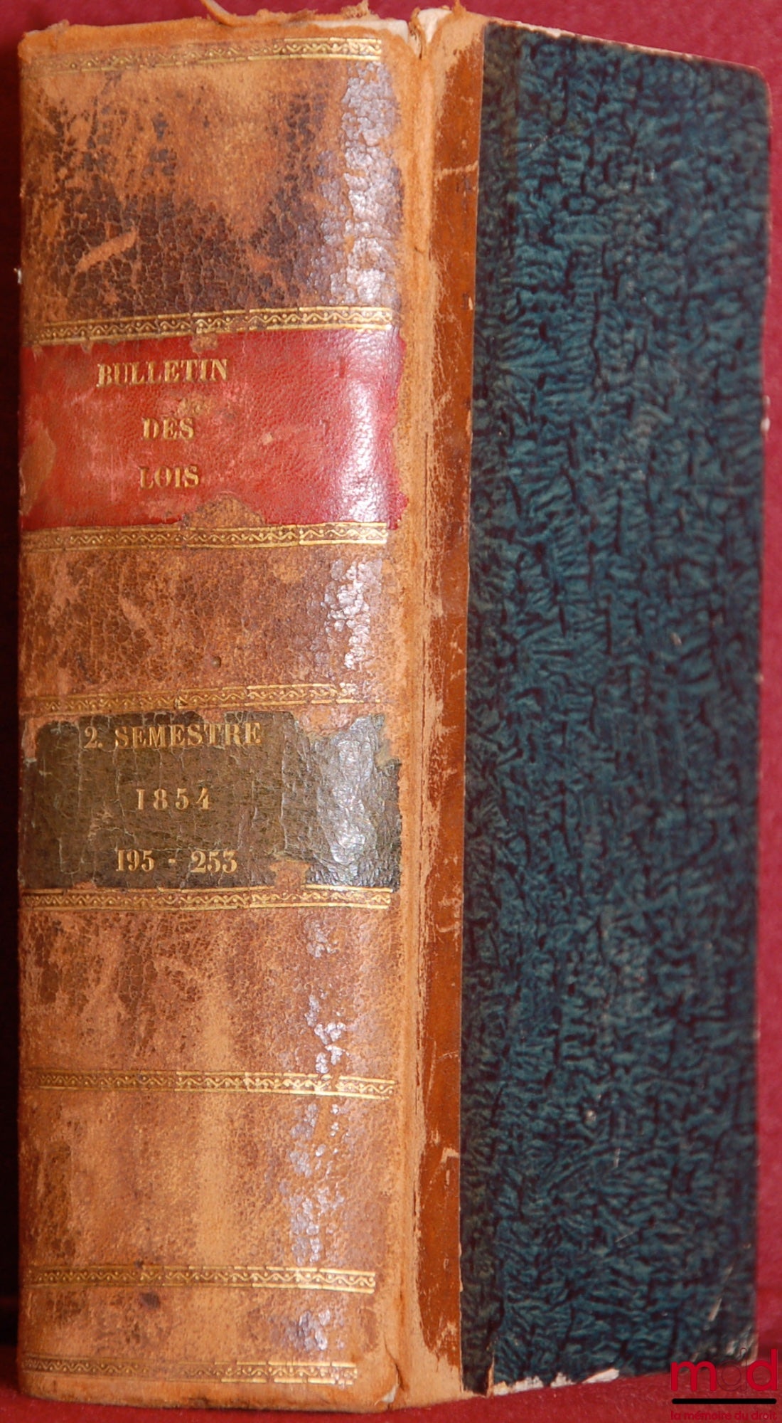 BULLETIN DES LOIS DE L'EMPIRE FRANÇAIS, XIÈME SÉRIE, RÈGNE DE NAPOLÉON III, Empereur des Français. Deuxième semestre de 1854 contenant les Lois et Décrets d'intérêt public et général publiés depuis le 1er juillet jusqu'au 31 décembre inclusivement, TOME Q