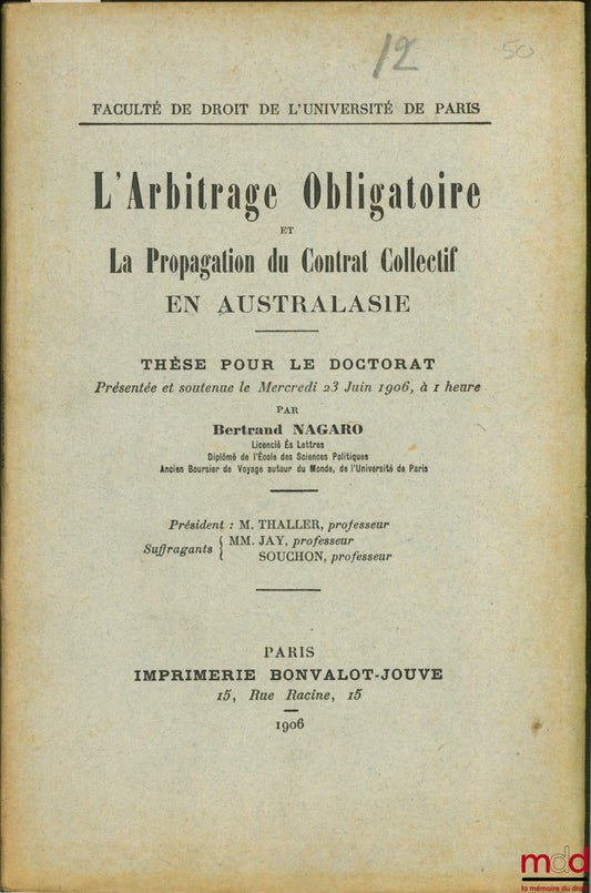 NAGARO (Bertrand) – L’ARBITRAGE OBLIGATOIRE ET LA PROPAGATION DU CONTRAT COLLECTIF EN AUSTRALASIE, Faculté de droit de l’Université de Paris