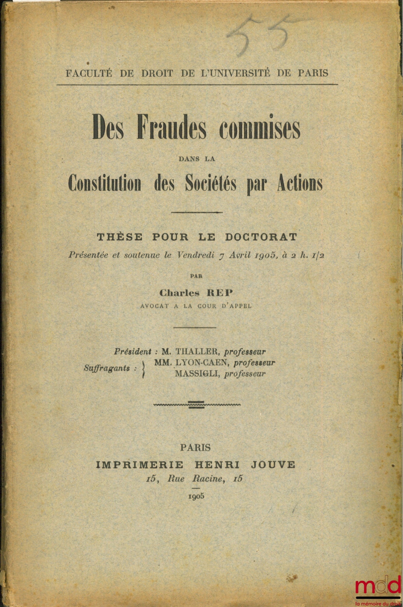 REP (Charles) – DES FRAUDES COMMISES DANS LA CONSTITUTION DES SOCIÉTÉS PAR ACTIONS, Faculté de droit de l’Université de Paris
