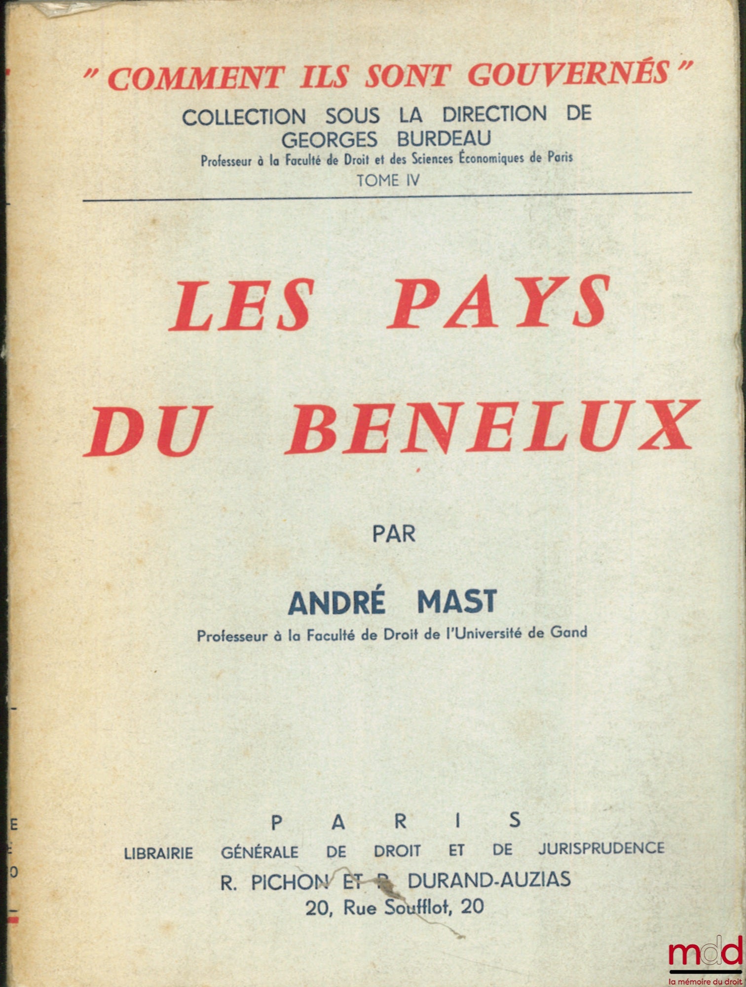 MAST (André) – LES PAYS DU BENELUX, coll. Comment ils sont gouvernés, t. IV