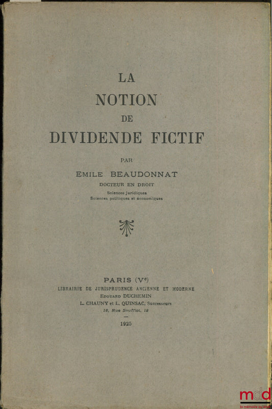 BEAUDONNAT (Émile) – LA NOTION DE DIVIDENDE FICTIF