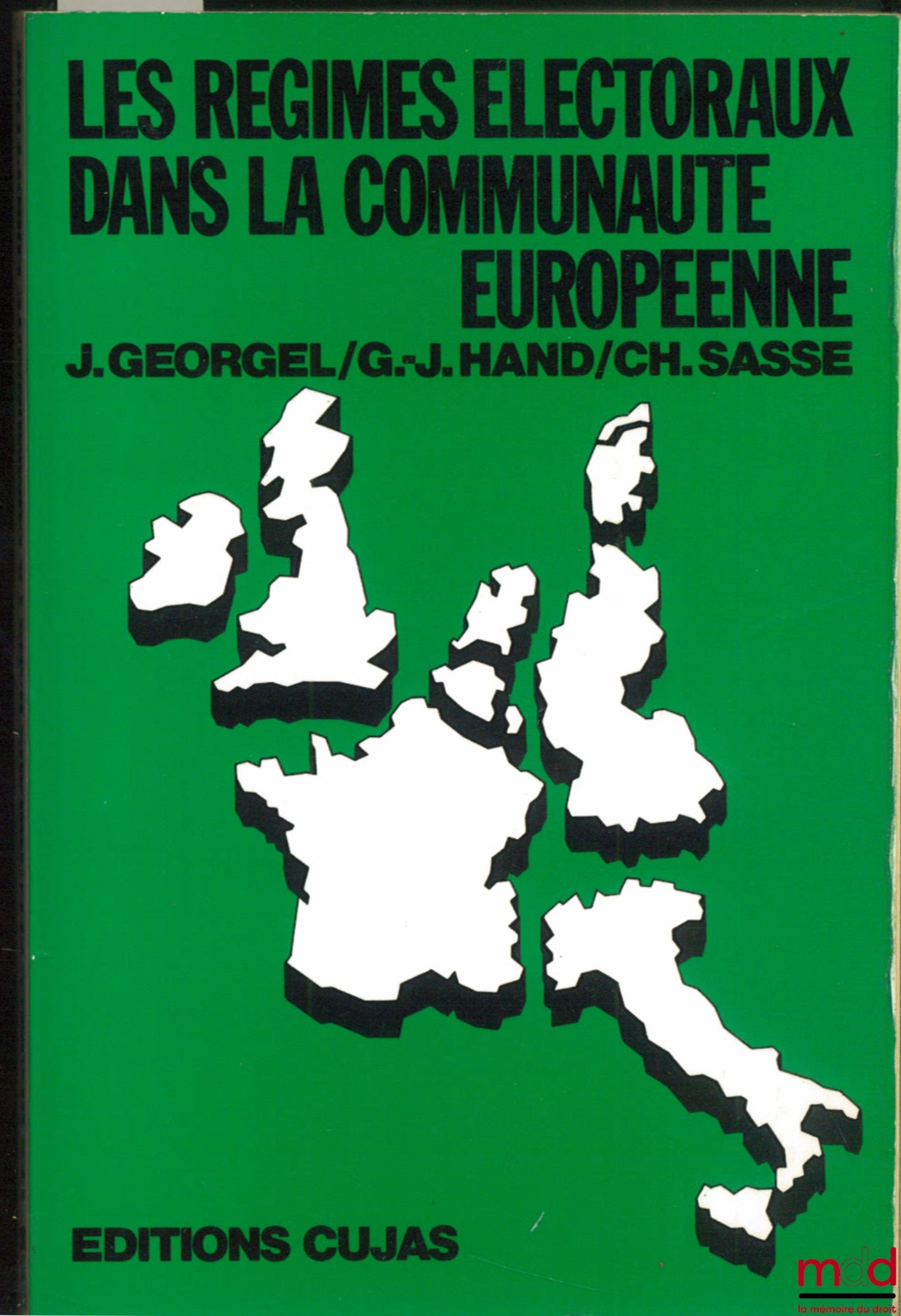 GEORGEL (J.), HAND (G.-J.) et SASSE (Ch.) et alii – LES RÉGIMES ÉLECTORAUX DANS LA COMMUNAUTÉ EUROPÉENNE