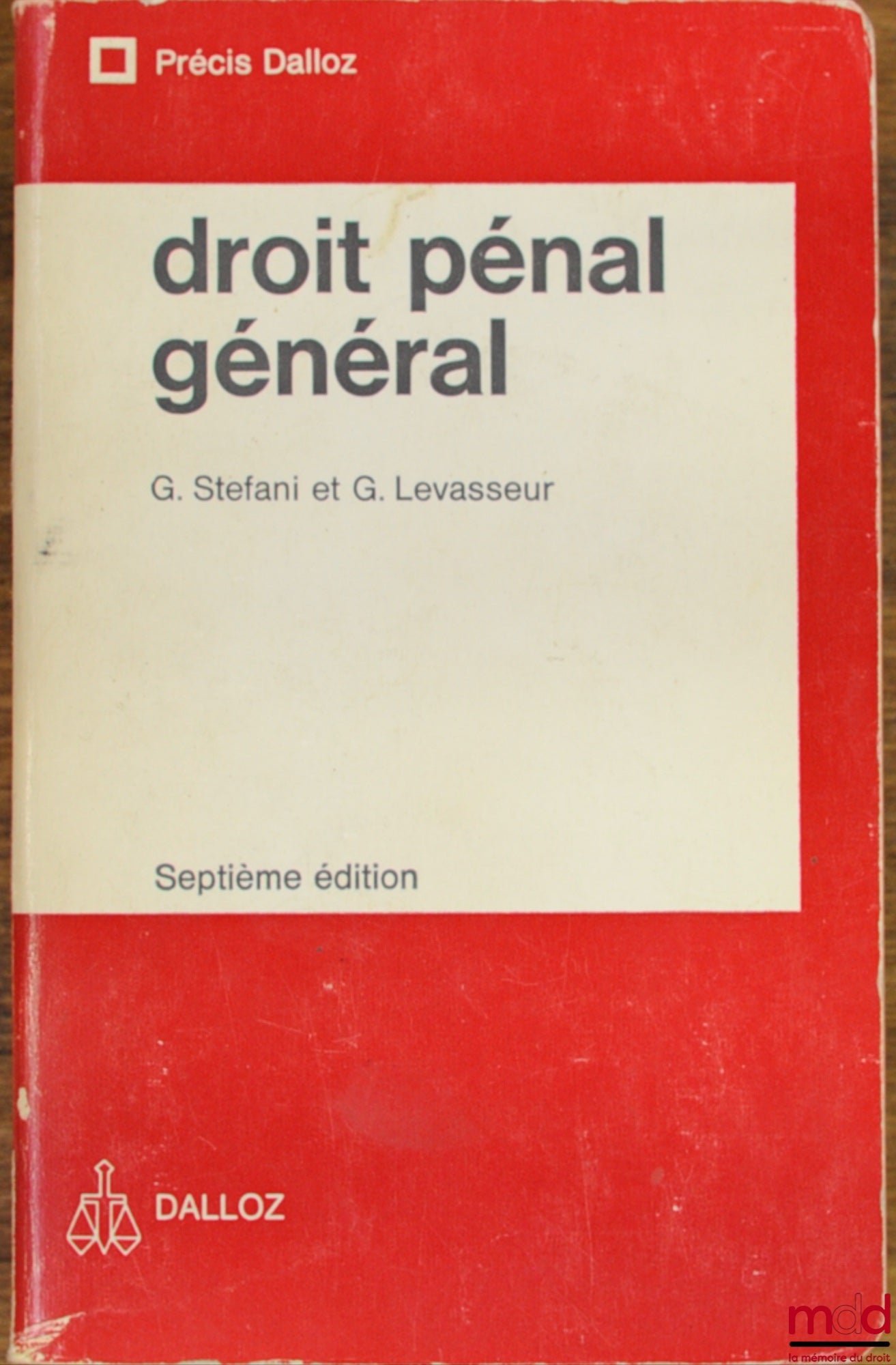 STEFANI (Gaston), LEVASSEUR (Georges) – DROIT PÉNAL GÉNÉRAL, 7ème éd., coll. Précis Dalloz