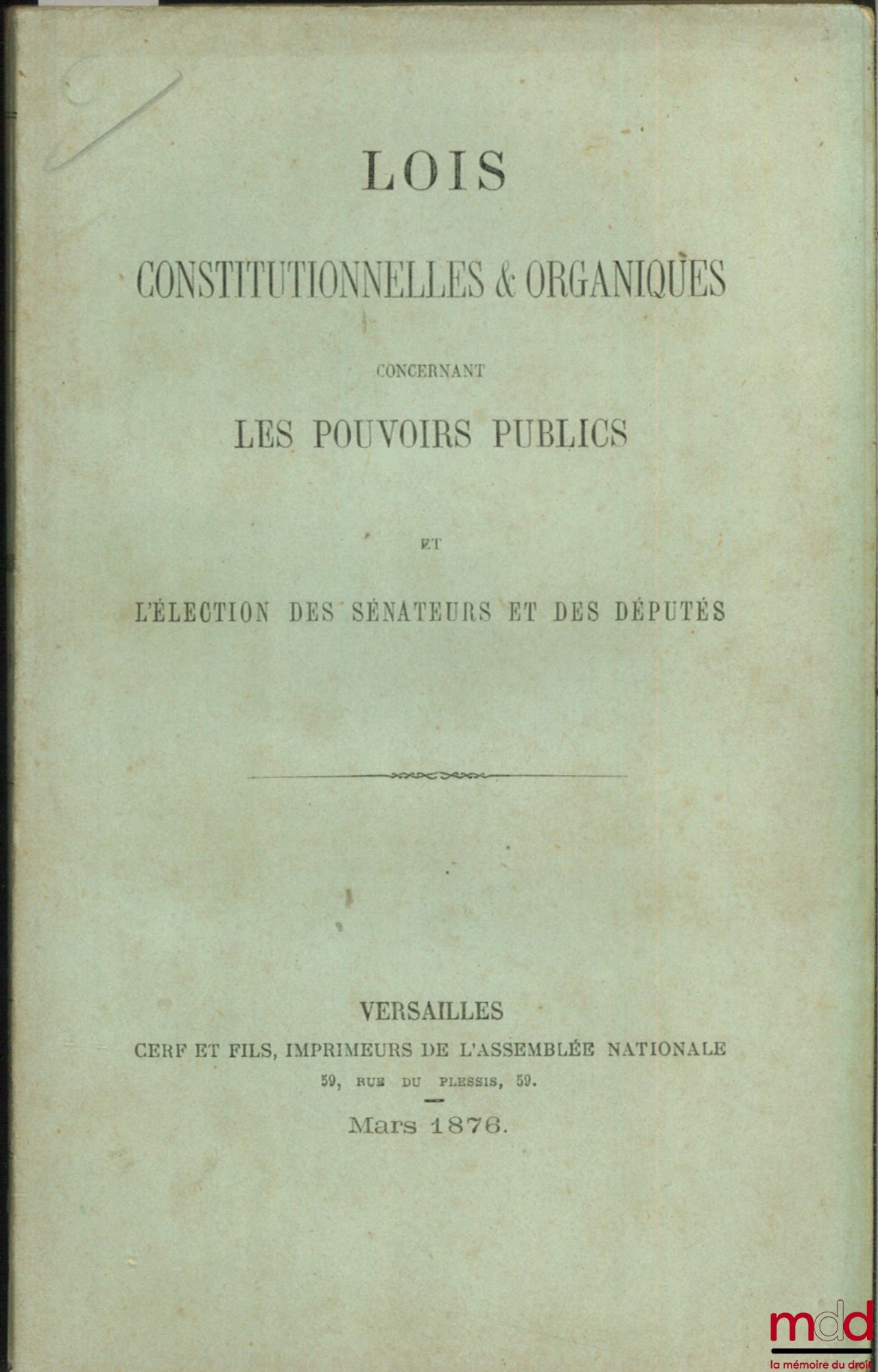 [Périodique] – LOIS CONSTITUTIONNELLES ET ORGANIQUES CONCERNANT LES POUVOIRS PUBLICS ET L’ÉLECTION DES SÉNATEURS ET DES DÉPUTÉS