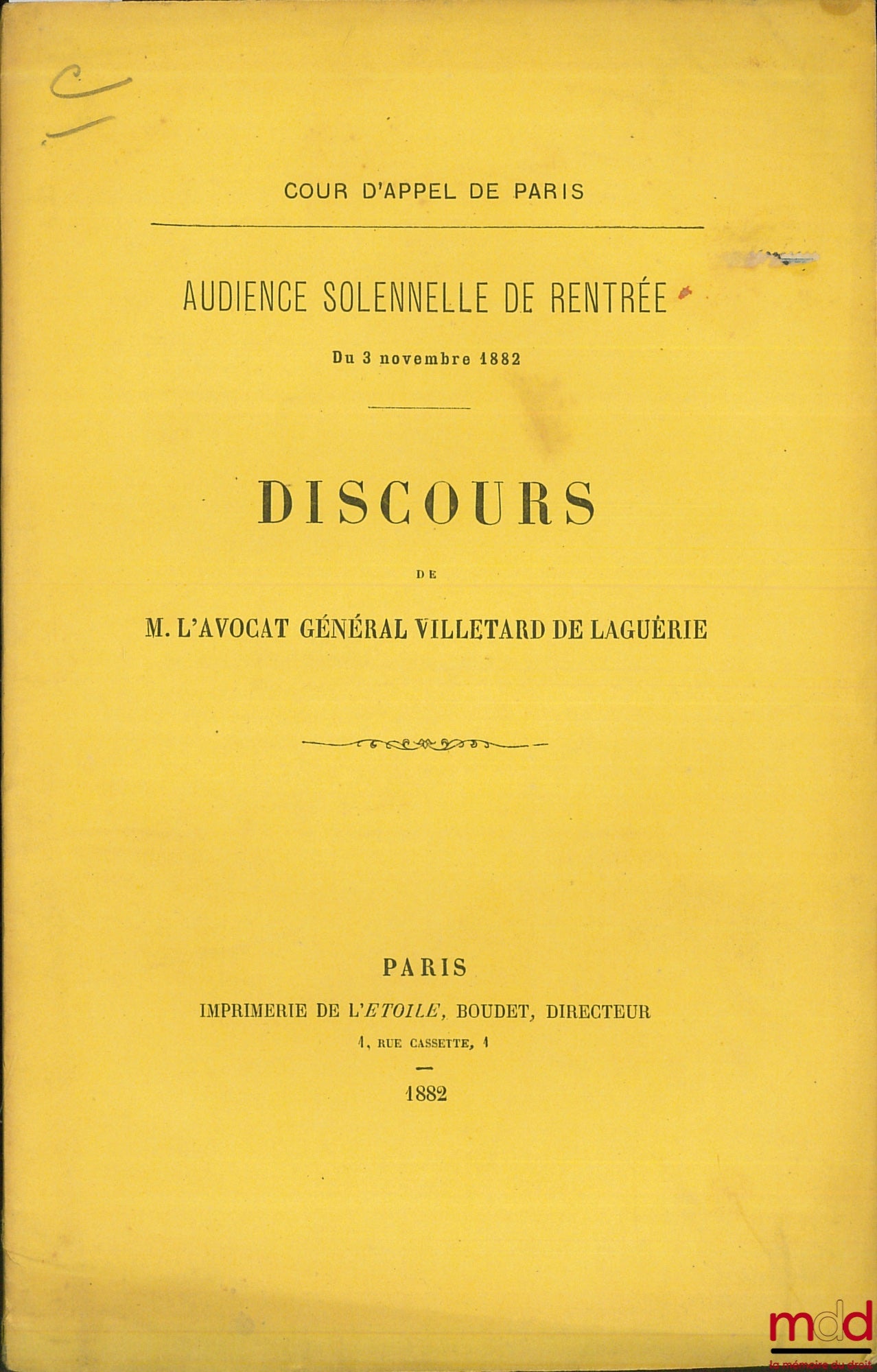 VILLETARD DE LAGUÉRIE  – Discours prononcé à l’audience solennelle de rentrée du 3 novembre 1882 de la Cour d’appel de Paris