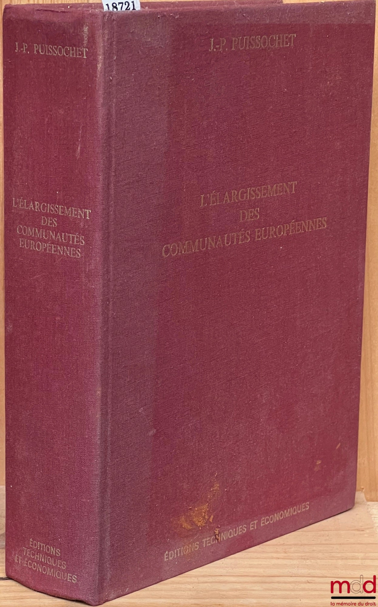 PUISSOCHET (Jean-Pierre) – L’ÉLARGISSEMENT DES COMMUNAUTÉS EUROPÉENNES, présentation du Traité et des Actes relatifs à l’adhésion du Royaume-Uni, Du Danemark et de l’Irlande