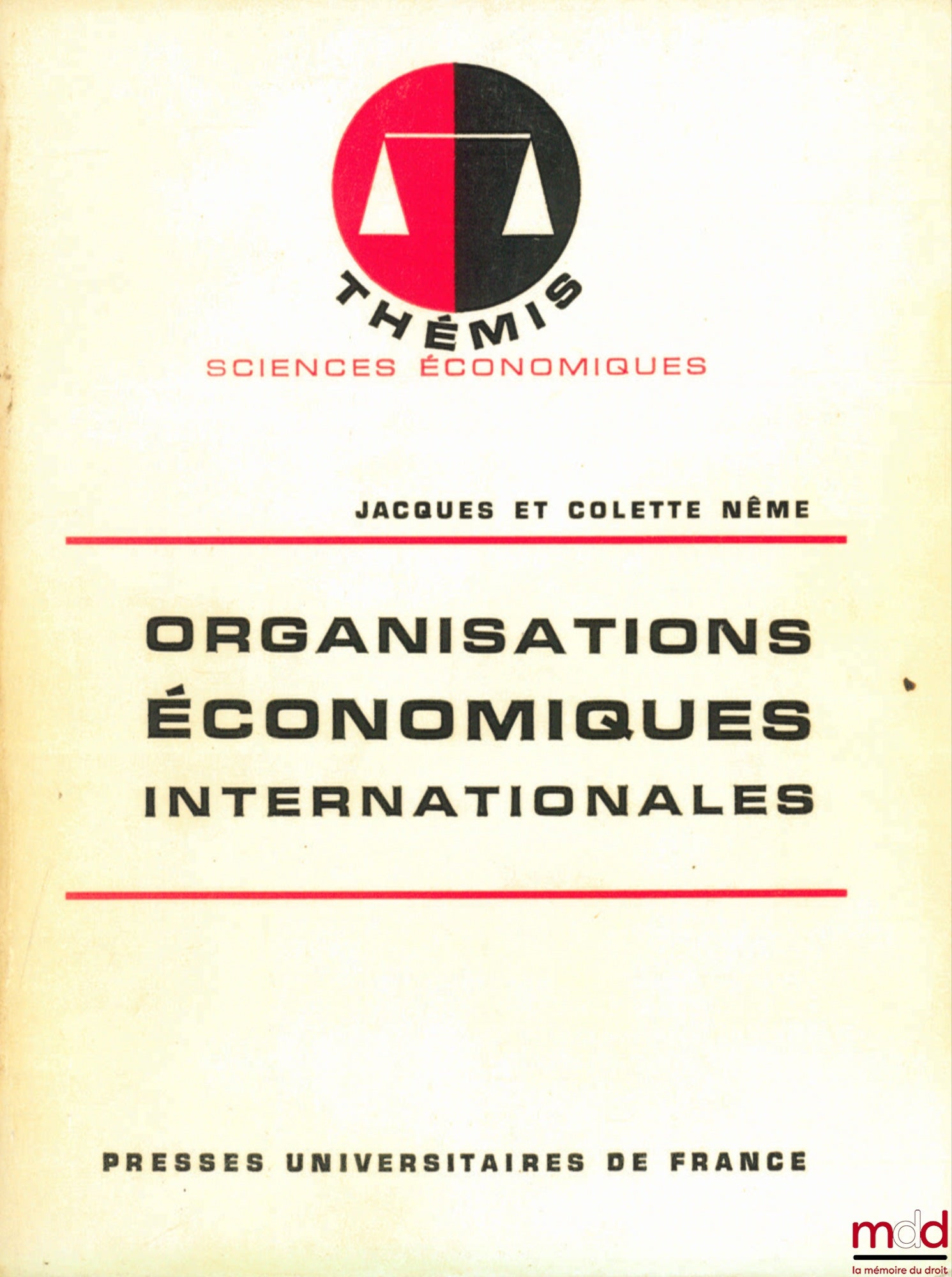NÊME (Jacques et Colette) – ORGANISATIONS ÉCONOMIQUES INTERNATIONALES, coll. Thémis / Sc. éco.