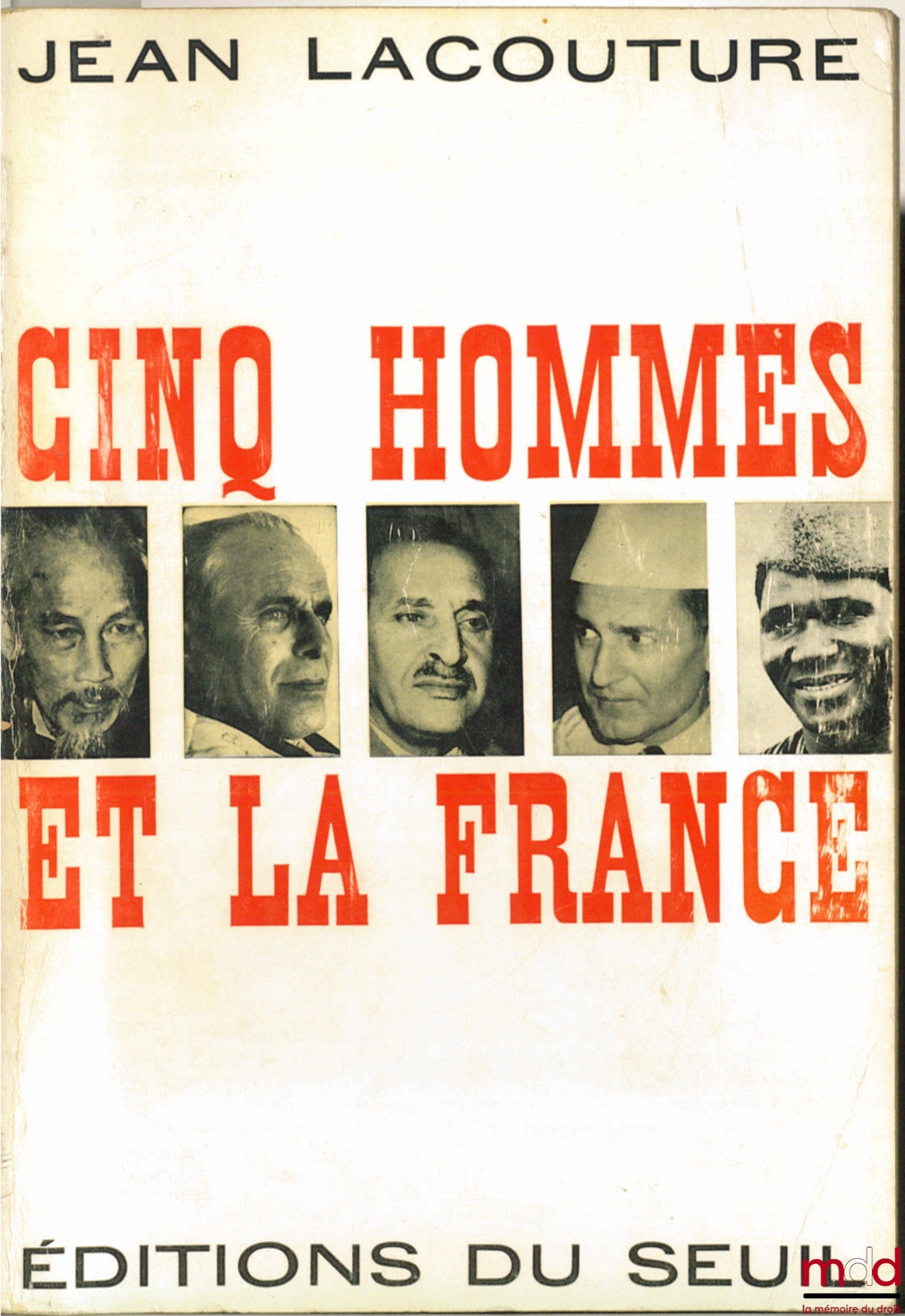 LACOUTURE (Jean) – CINQ HOMMES ET LA FRANCE, coll. Histoire immédiate