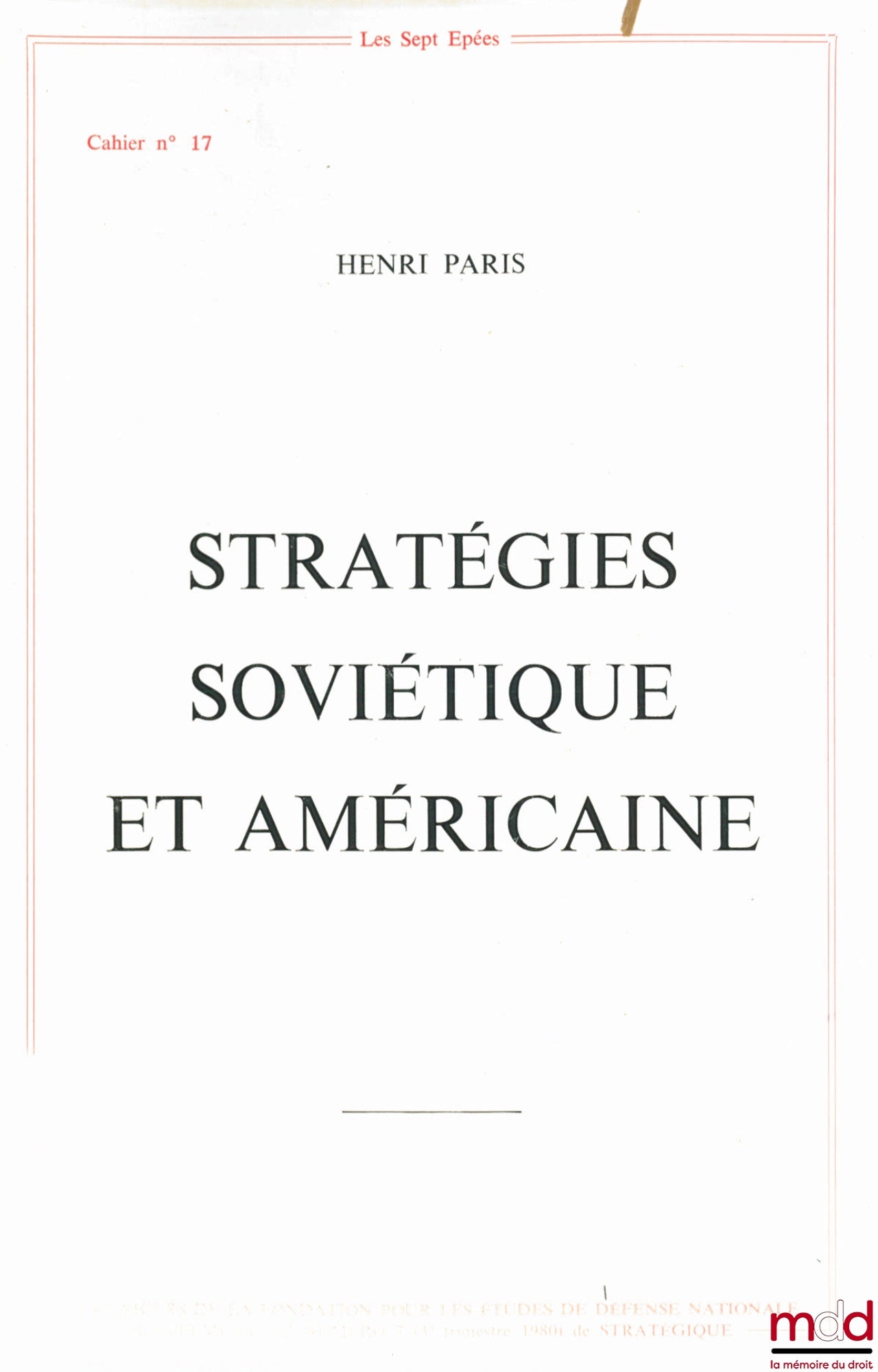 PARIS (Henri) – STRATÉGIES SOVIÉTIQUE ET AMÉRICAINE, Les cahiers de la Fondation pour les études de défense nationale, Stratégique, n° 17