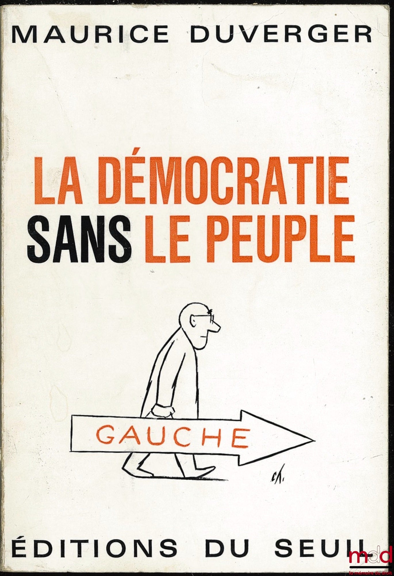 DUVERGER (Maurice) – LA DÉMOCRATIE SANS LE PEUPLE, coll. l’Histoire immédiate