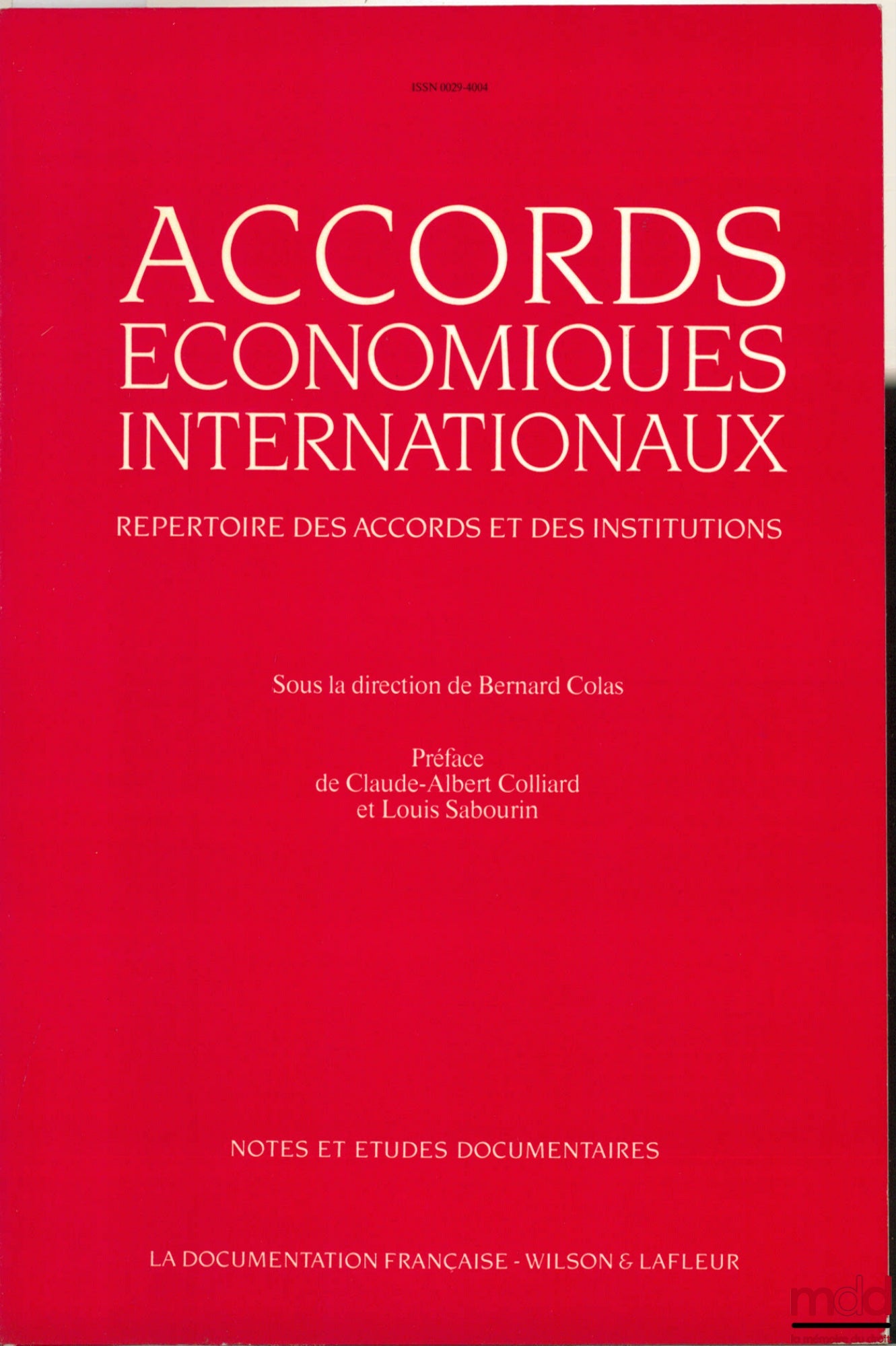 COLAS (Bernard) – ACCORDS ÉCONOMIQUES INTERNATIONAUX. RÉPERTOIRE DES ACCORDS ET DES INSTITUTIONS, coll. Notes et études documentaires