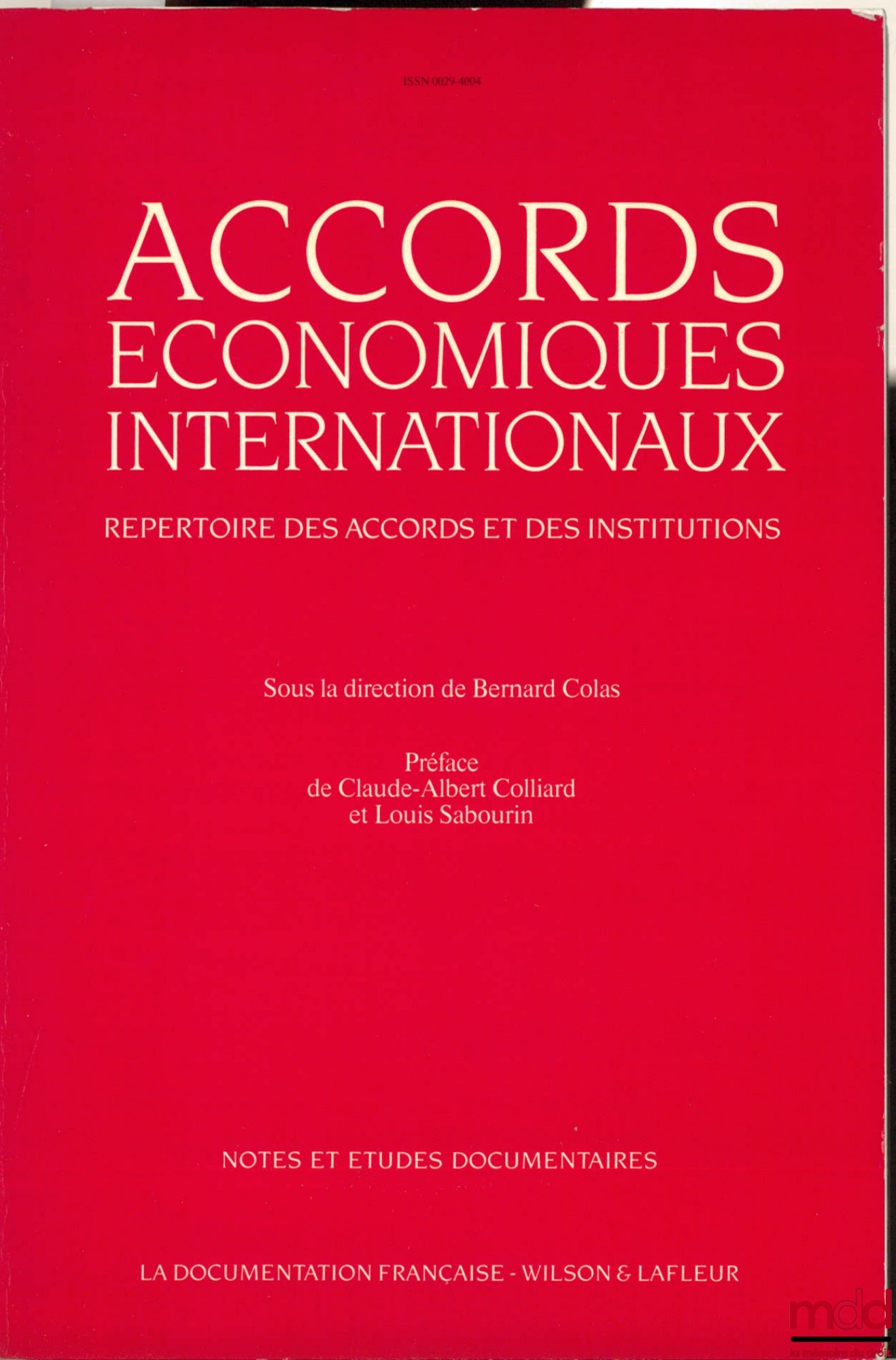 COLAS (Bernard) – ACCORDS ÉCONOMIQUES INTERNATIONAUX. RÉPERTOIRE DES ACCORDS ET DES INSTITUTIONS, coll. Notes et études documentaires