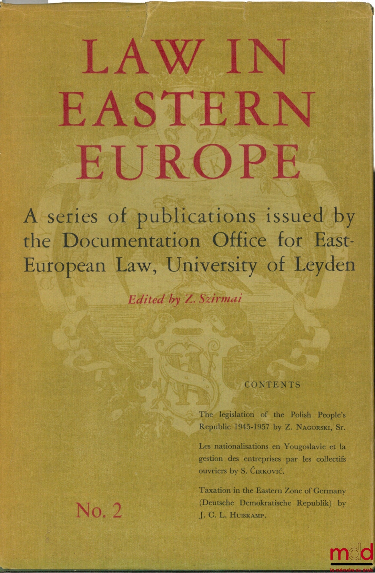 SZIRMAI (Z.) – LAW IN EASTERN EUROPE. A series of publications issued by the Documentation Office for East European Law, Université de Leyde