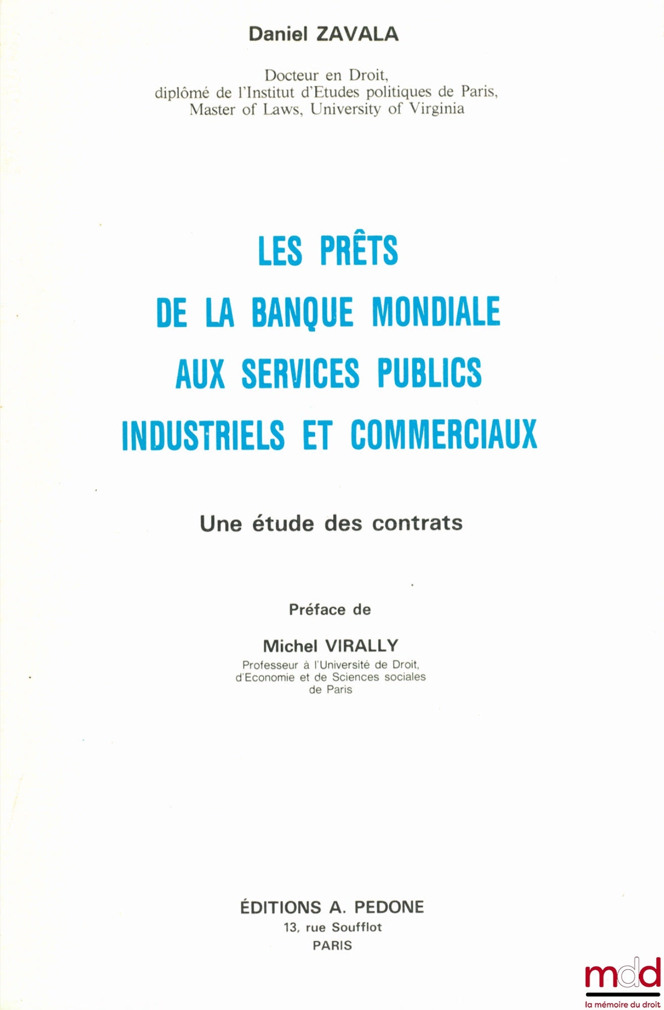 ZAVALA (Daniel) – LES PRÊTS DE LA BANQUE MONDIALE AUX SERVICES PUBLICS INDUSTRIELS ET COMMERCIAUX. UNE ÉTUDE DES CONTRATS