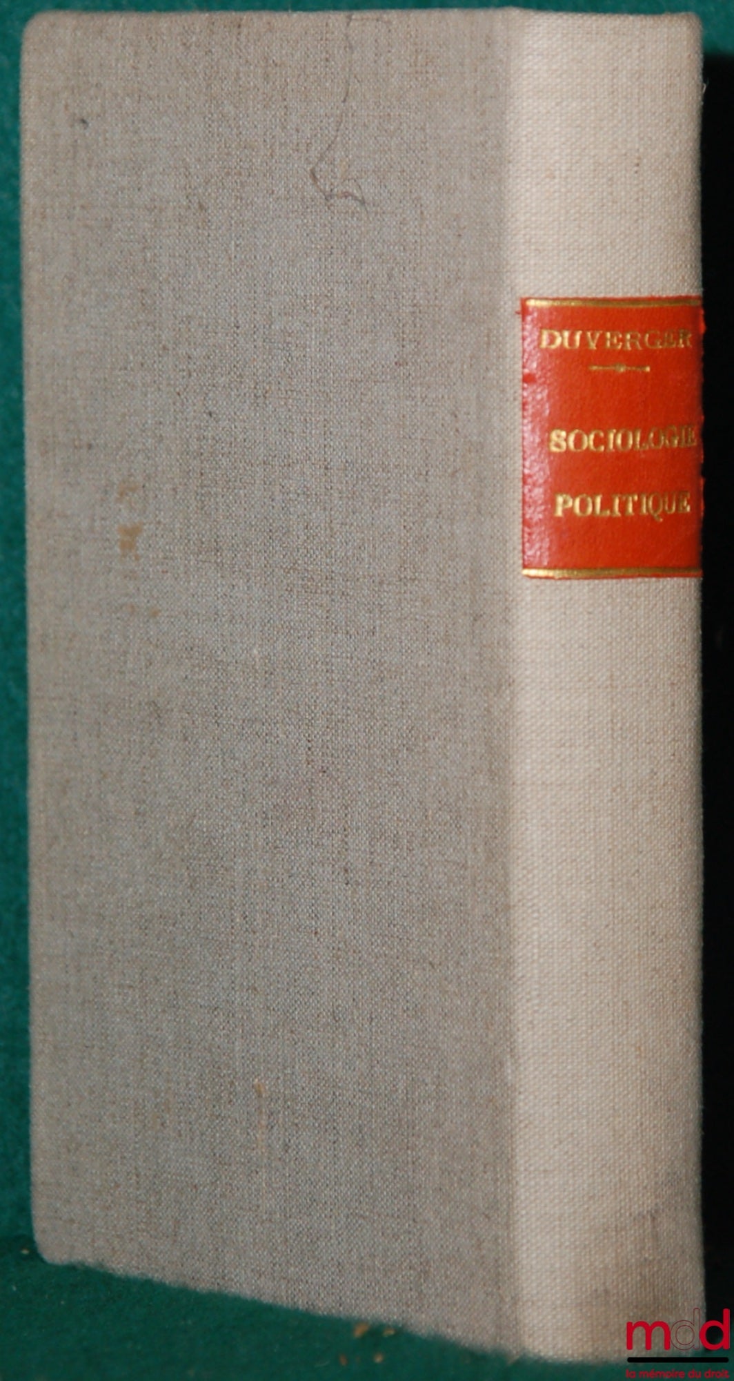 DUVERGER (Maurice) – SOCIOLOGIE POLITIQUE, coll. Thémis