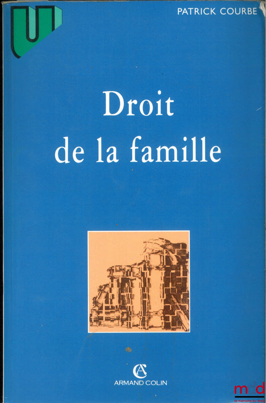 COURBE (Patrick) – DROIT DE LA FAMILLE, coll. U