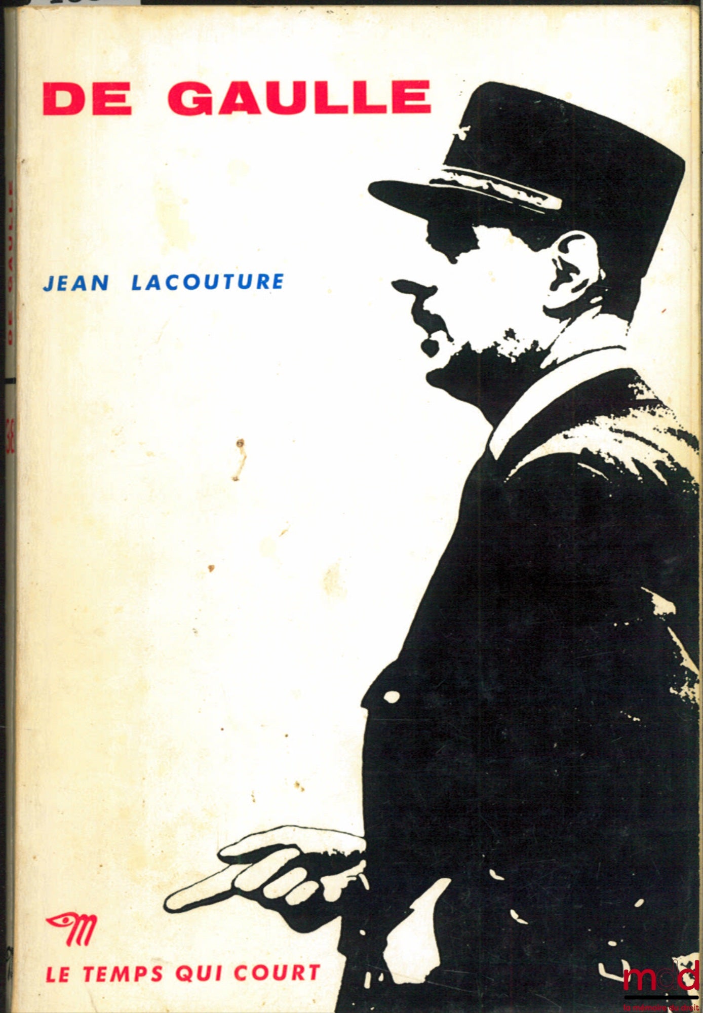 LACOUTURE (Jean) – DE GAULLE, coll. Le temps qui court