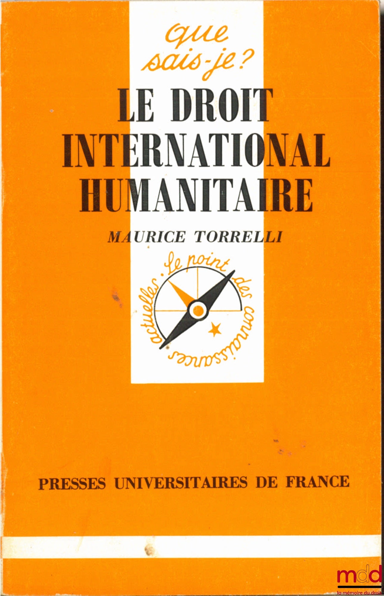 TORRELLI (Maurice) – LE DROIT INTERNATIONAL HUMANITAIRE, coll. Que sais-je ?
