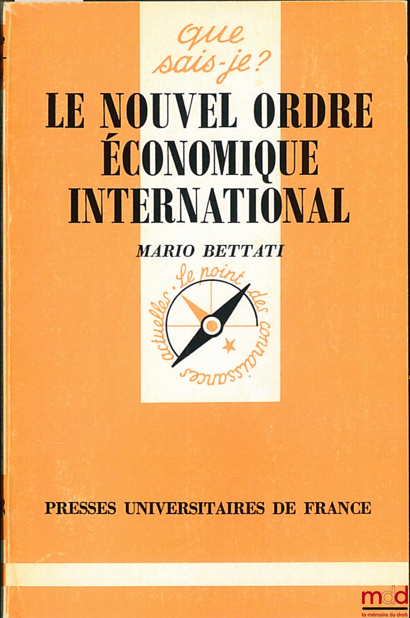 BETTATI (Mario) – LE NOUVEL ORDRE ÉCONOMIQUE INTERNATIONAL, coll. Que sais-je ?