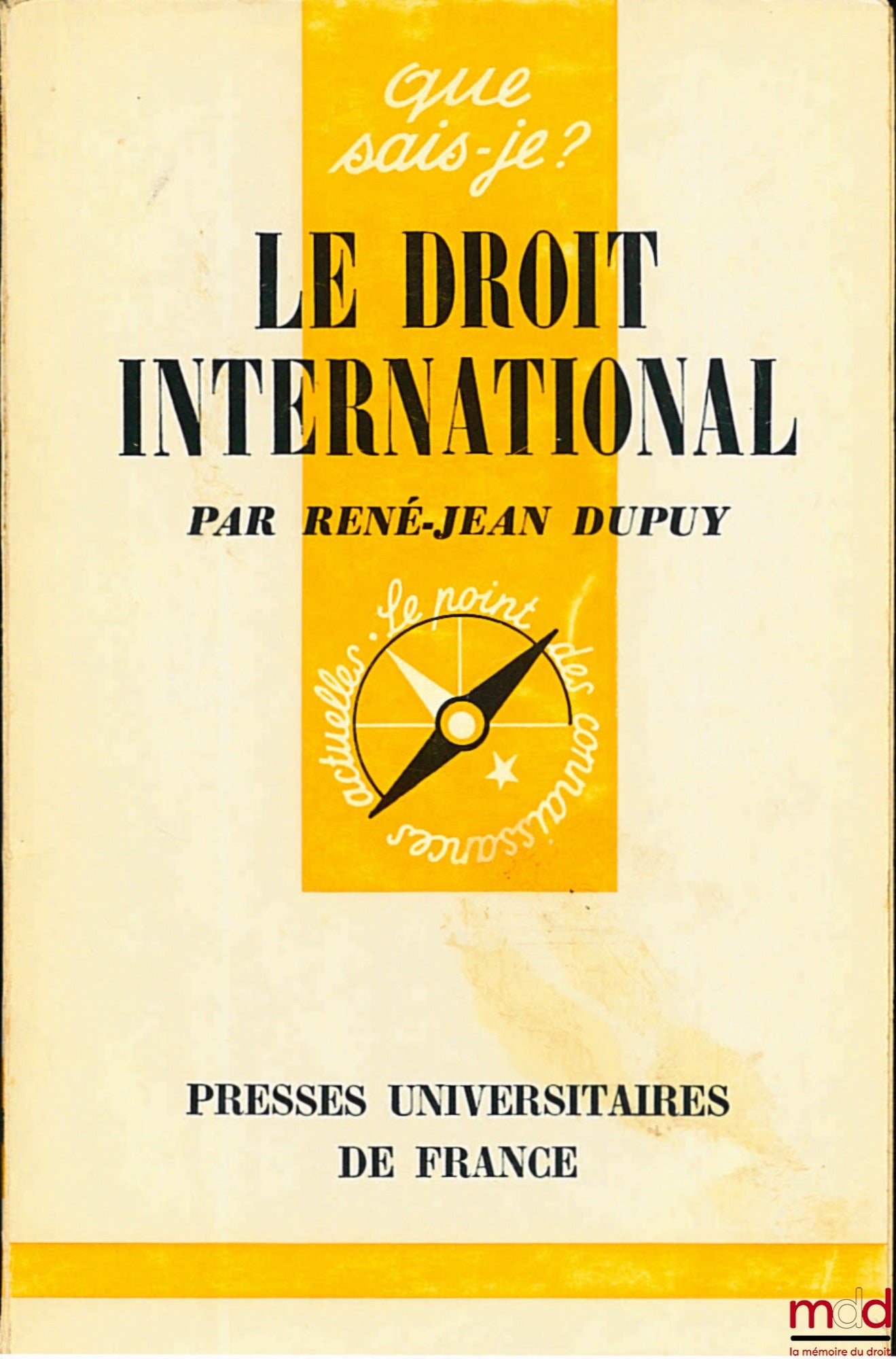 DUPUY (René-Jean) – LE DROIT INTERNATIONAL, coll. Que sais-je ?