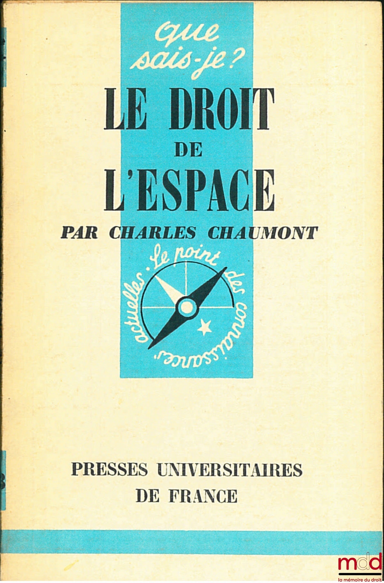 CHAUMONT (Charles) – LE DROIT DE L’ESPACE, coll. Que sais-je ?