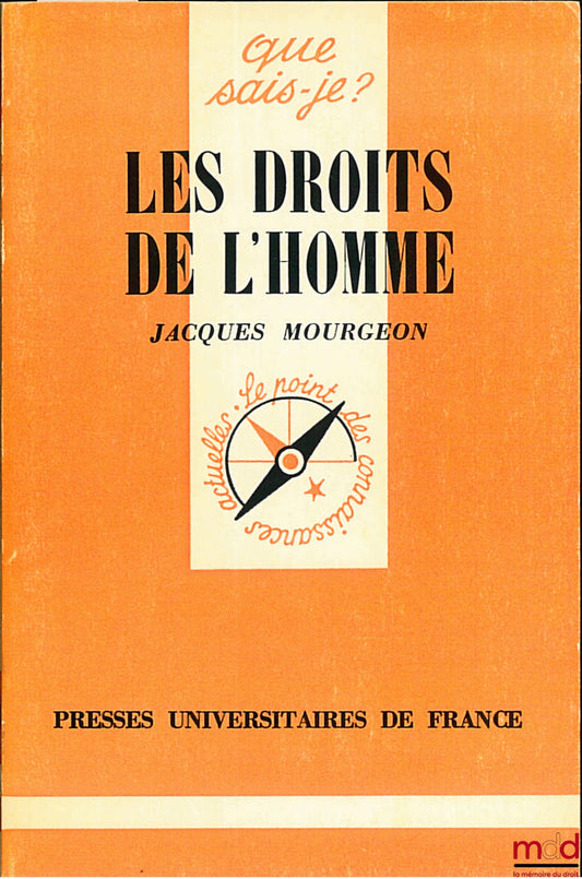 MOURGEON (Jacques) – LES DROITS DE L’HOMME, coll. Que sais-je ?