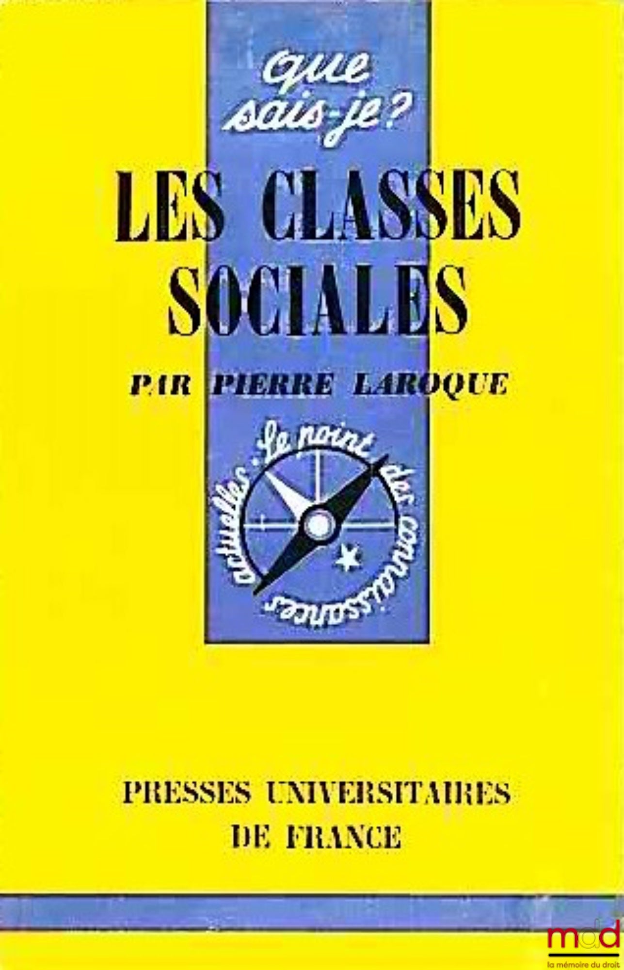 LAROQUE (Pierre) – LES CLASSES SOCIALES, coll. Que sais-je ?