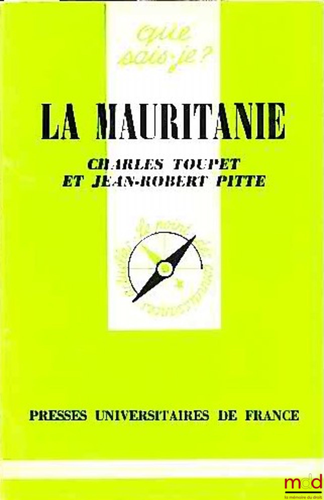 TOUPET (Charles) et PITTE (Jean-Robert) – LA MAURITANIE, coll. Que sais-je ?