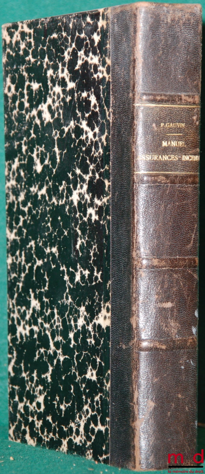 GAUVIN (Paul) et ROUX (Antoine) – ASSURANCES CONTRE L’INCENDIE - LE MANUEL DE L’INSPECTEUR ET DE L’AGENT, 5e éd.