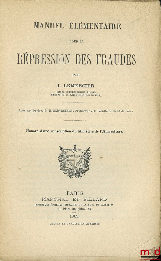 LEMERCIER (Joseph) – MANUEL ÉLÉMENTAIRE POUR LA RÉPRESSION DES FRAUDES, Préface de Henry Berthélémy