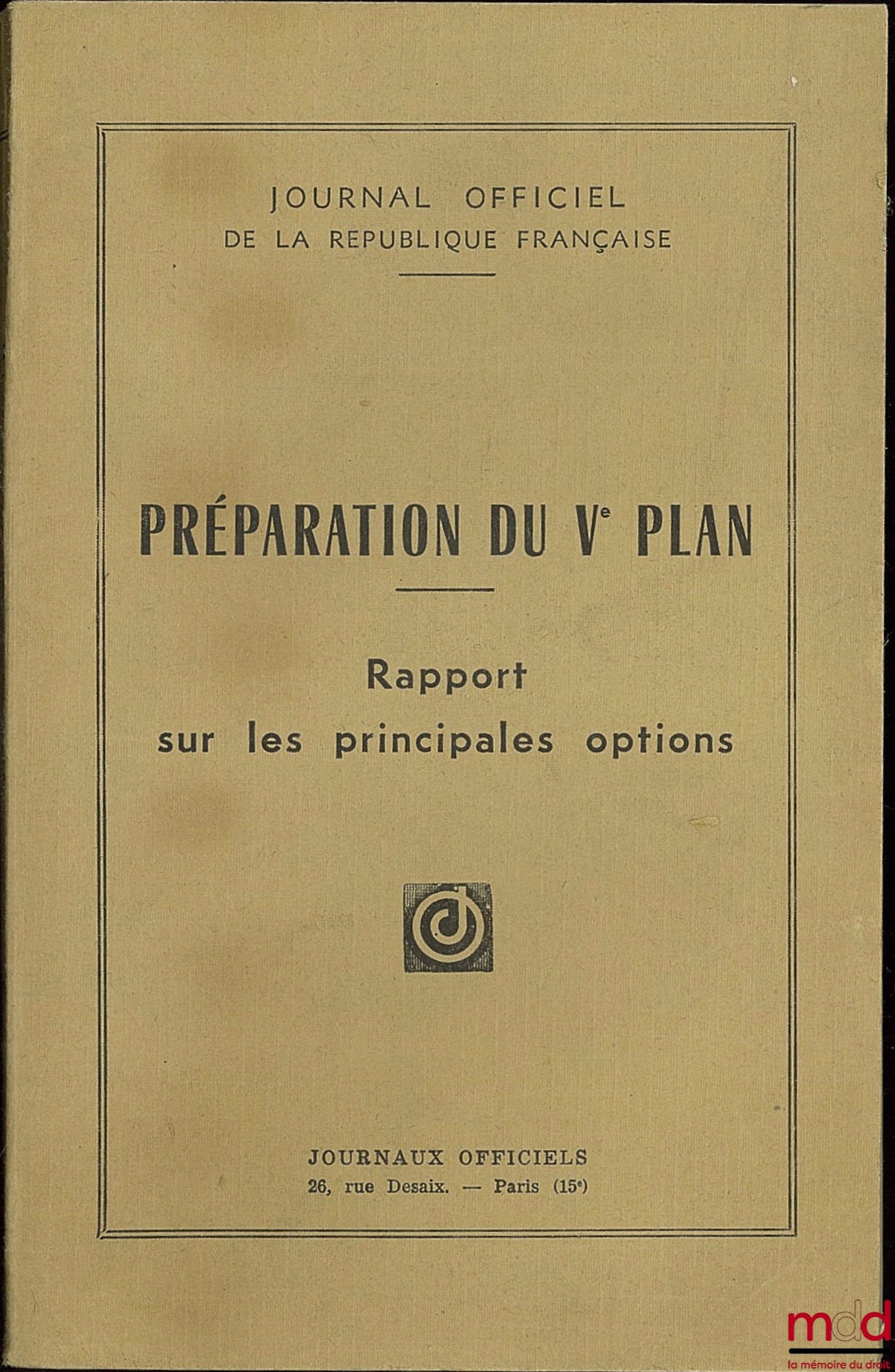[Journal officiel] – PRÉPARATION DU VÈME PLAN. RAPPORT SUR LES PRINCIPALES OPTIONS