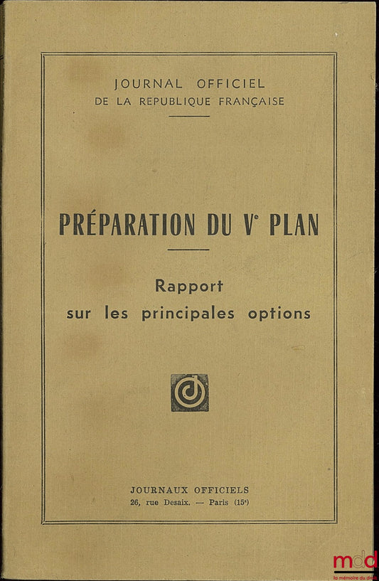 [Journal officiel] – PRÉPARATION DU VÈME PLAN. RAPPORT SUR LES PRINCIPALES OPTIONS