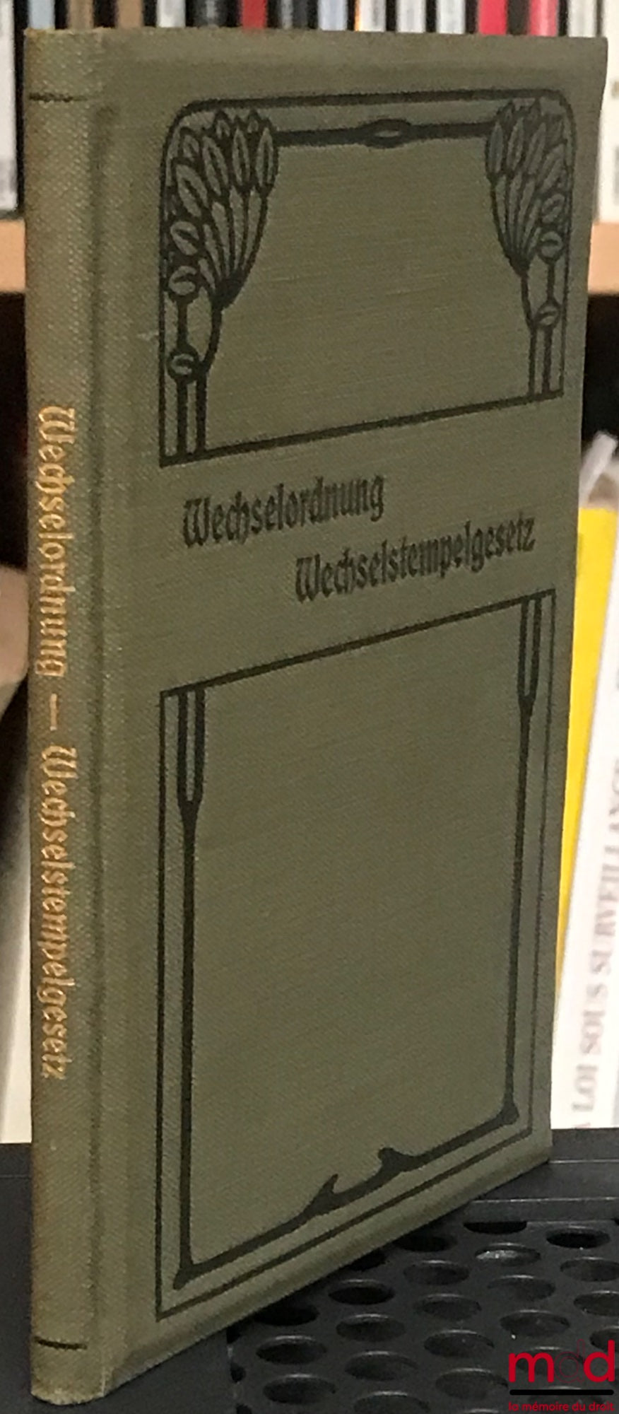 Anonyme – DIE WECHSELORDNUNG in der Fassung vom 30. Mai 1908 und das Wechselstempelgesetz in der Fassung vom 15. Juli 1909 mit den Ausführungsbestimmungen des Bundesrats. Textausgabe mit Einleitung, Anmerkungen und Sachregister. Von einem praktischen Juri