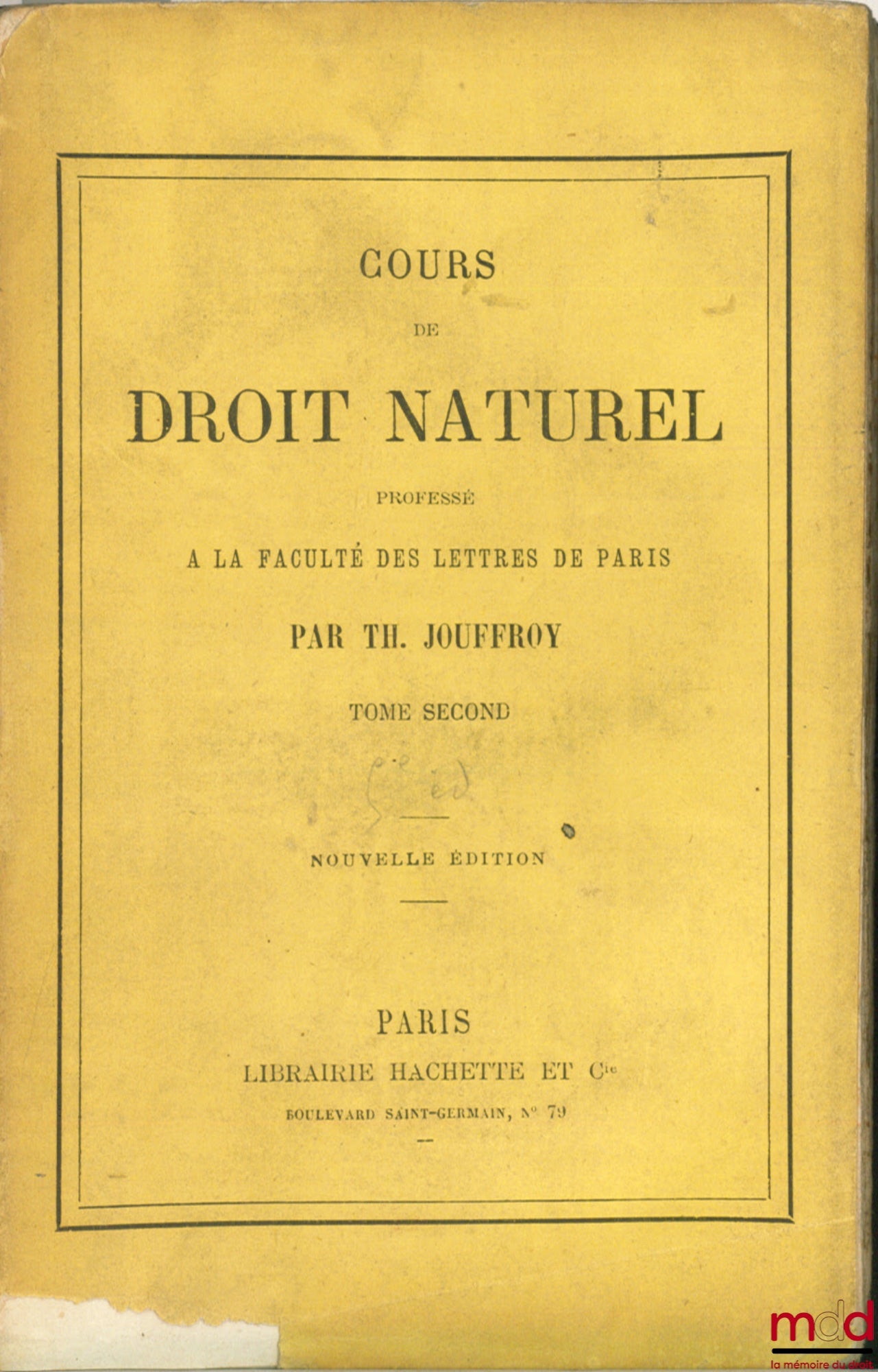JOUFFROY (Th.) – COURS DE DROIT NATUREL professé à la Faculté de lettres de Paris, tome 2, 5ème éd.