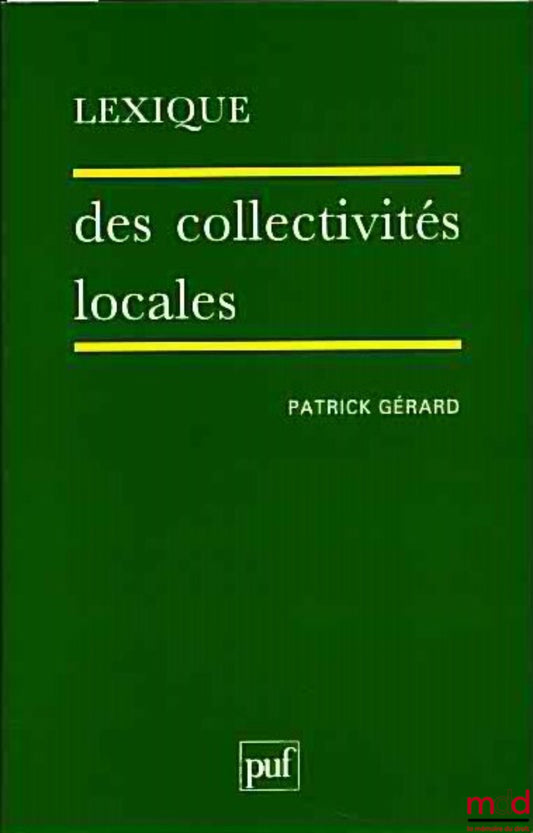 GÉRARD (Patrick) – LEXIQUE DES COLLECTIVITÉS LOCALES