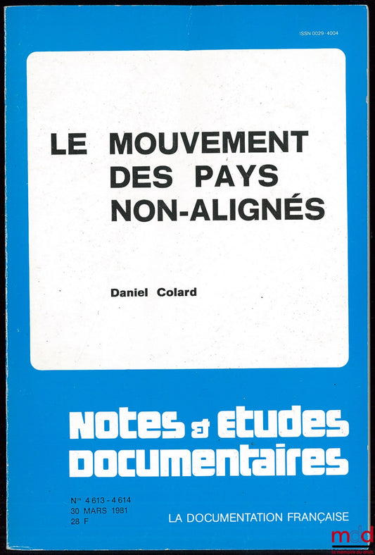 COLARD (Daniel) – LE MOUVEMENT DES PAYS NON-ALIGNÉS, coll. Notes et études documentaires n° 4613-4614