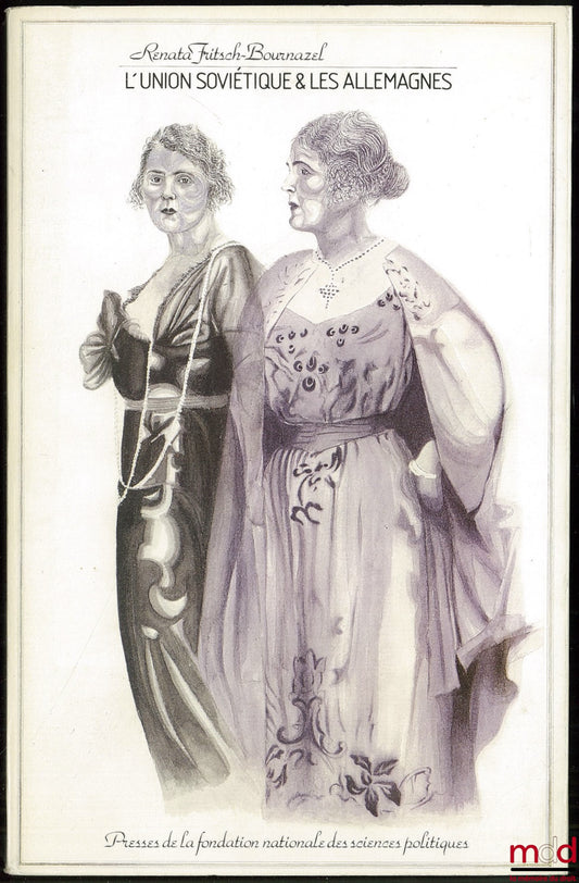 FRITSCH-BOURNAZEL (Renata) – L’UNION SOVIÉTIQUE & LES ALLEMAGNES, publié avec le concours du CNRS