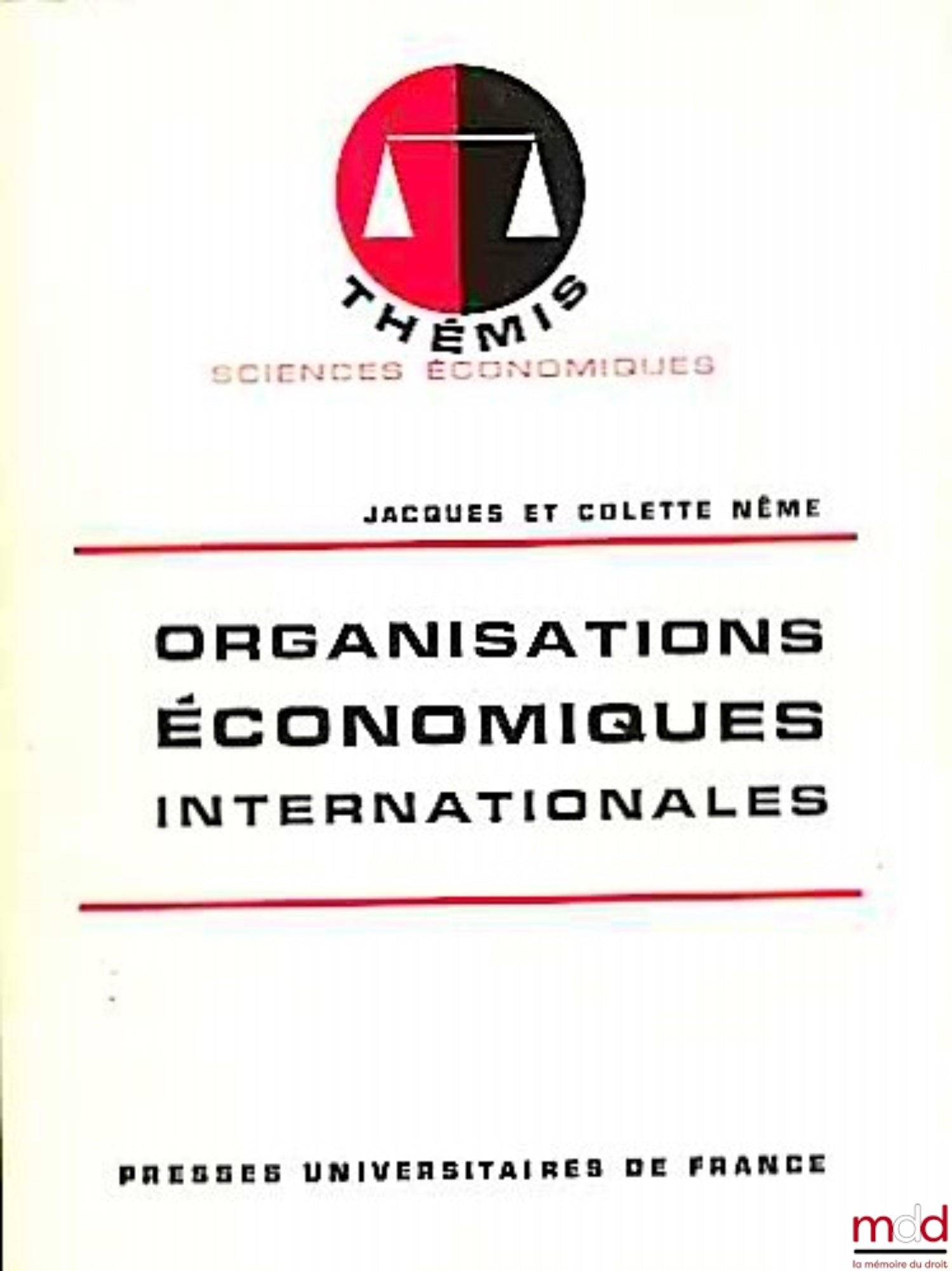 NÊME (Jacques et Colette) – ORGANISATIONS ÉCONOMIQUES INTERNATIONALES, coll. Thémis / Sc. éco.