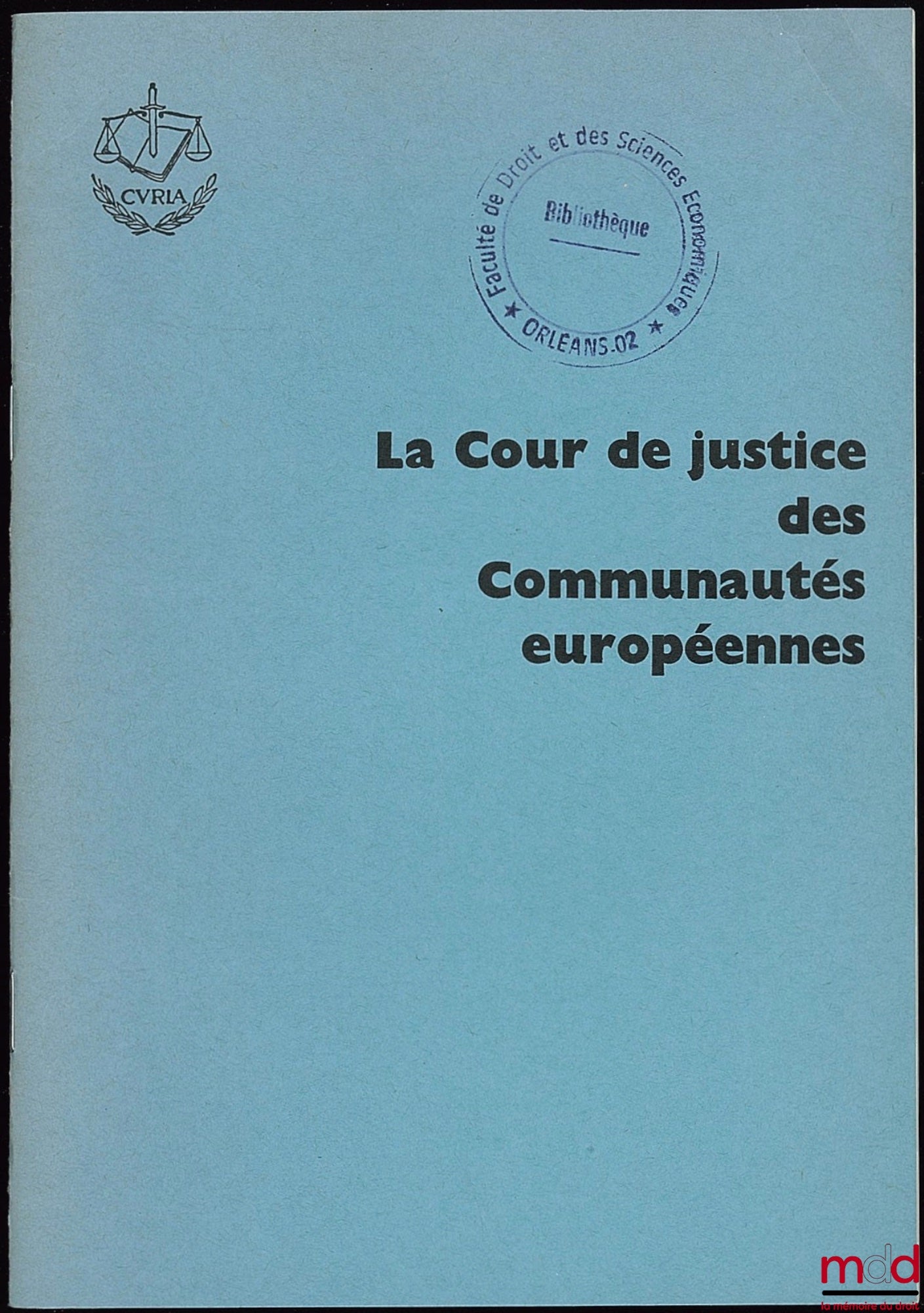 LA COUR DE JUSTICE DES COMMUNAUTÉS EUROPÉENNES, plaquette d’information de l’Office des publications officielles des communautés européennes